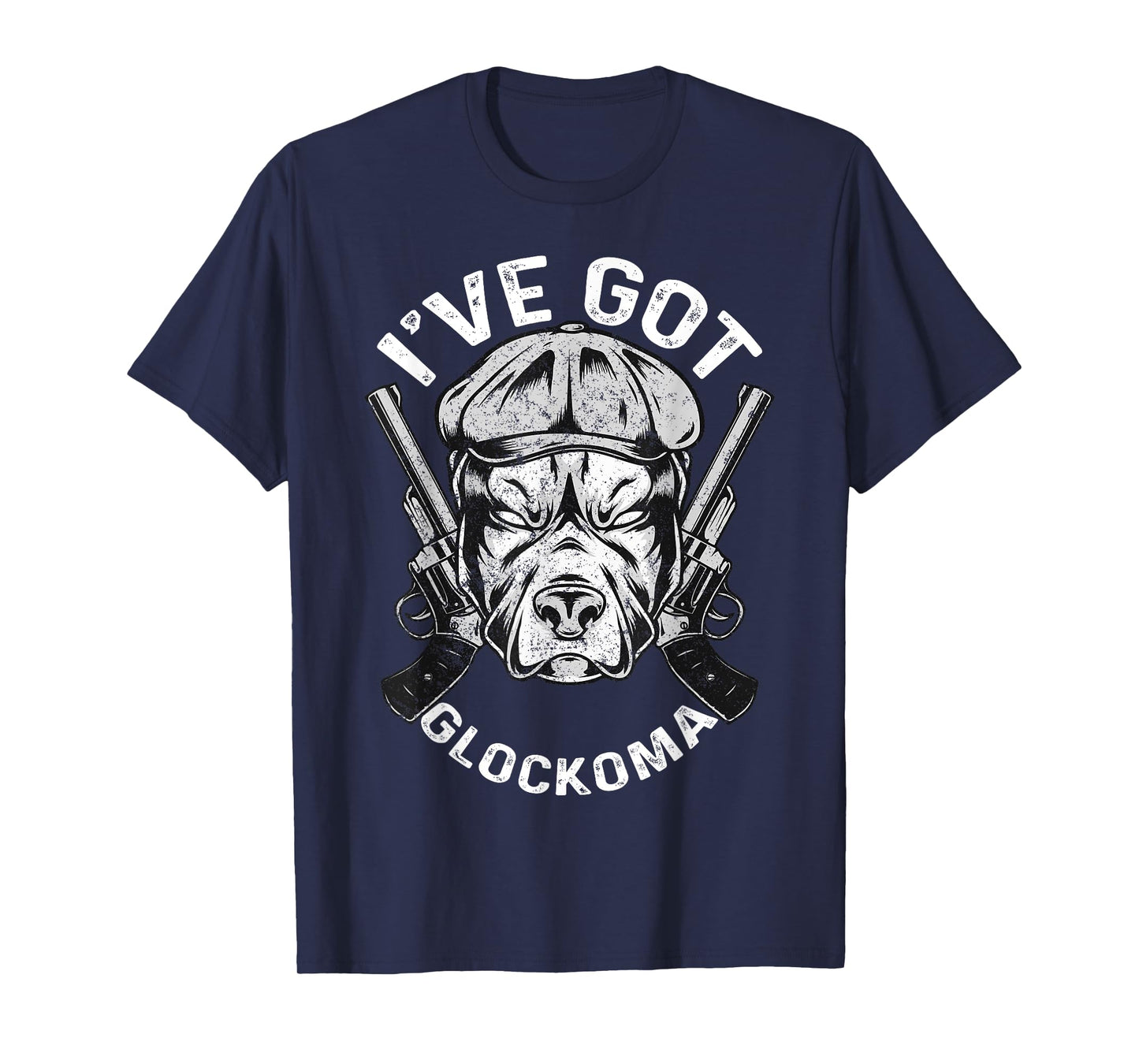I've got Glockoma Dog Vintage Funny Quote T-Shirt