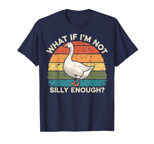 What If I'm Not Silly Enough T-Shirt