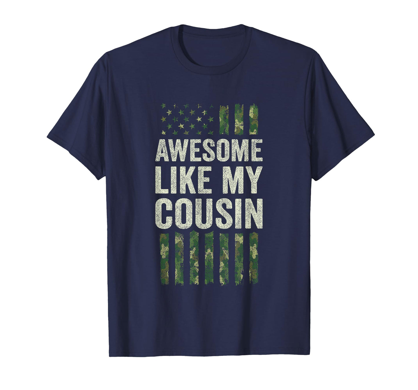 Military Camo American Flag - Awesome Like My Cousin T-Shirt