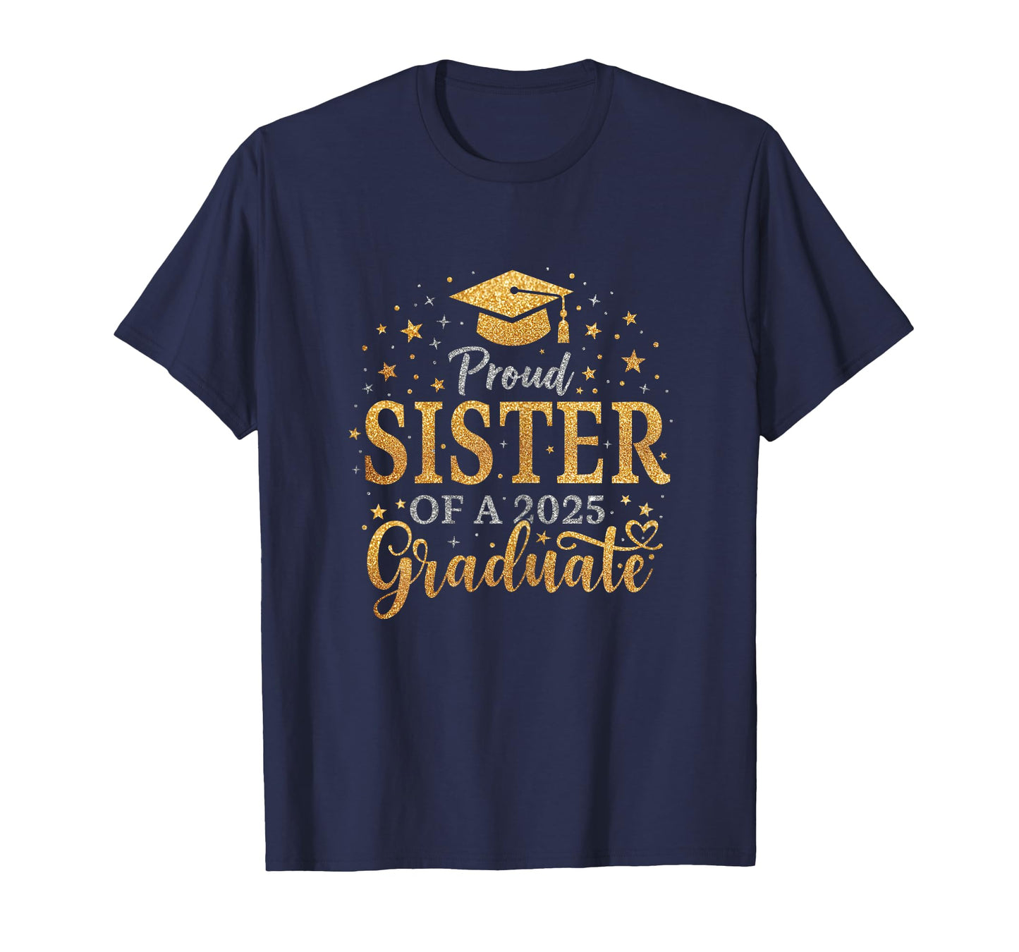 Funny Senior Proud Sister of a Class of 2025 Graduate T-Shirt