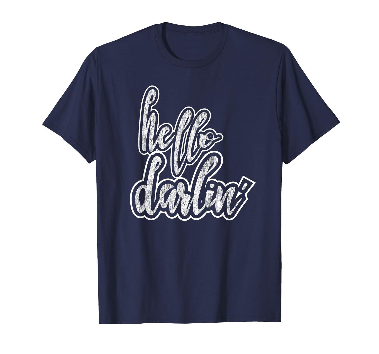 Hello Darlin' T-Shirt
