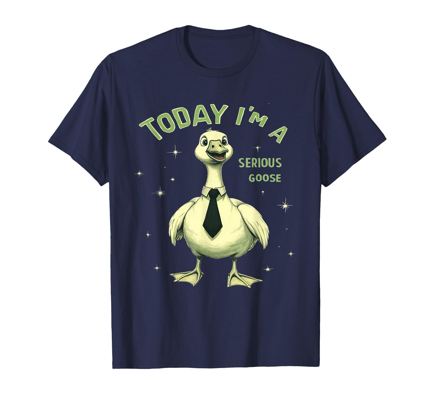 Funny Today I'm a Serious Goose Lovers Goose Meme Geese Cute T-Shirt