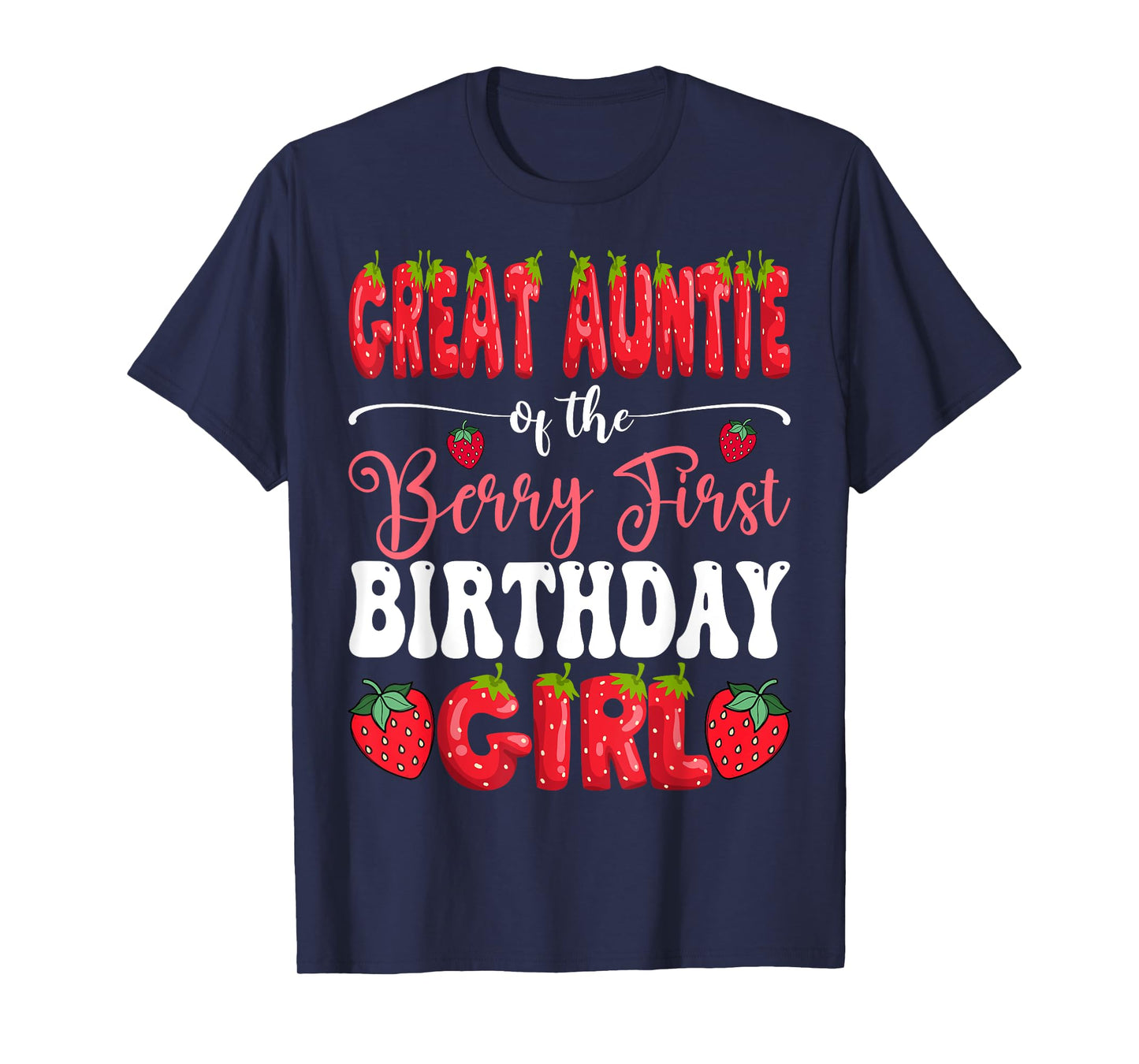 Great Auntie Of Berry First Birthday Girl Strawberry Bday T-Shirt