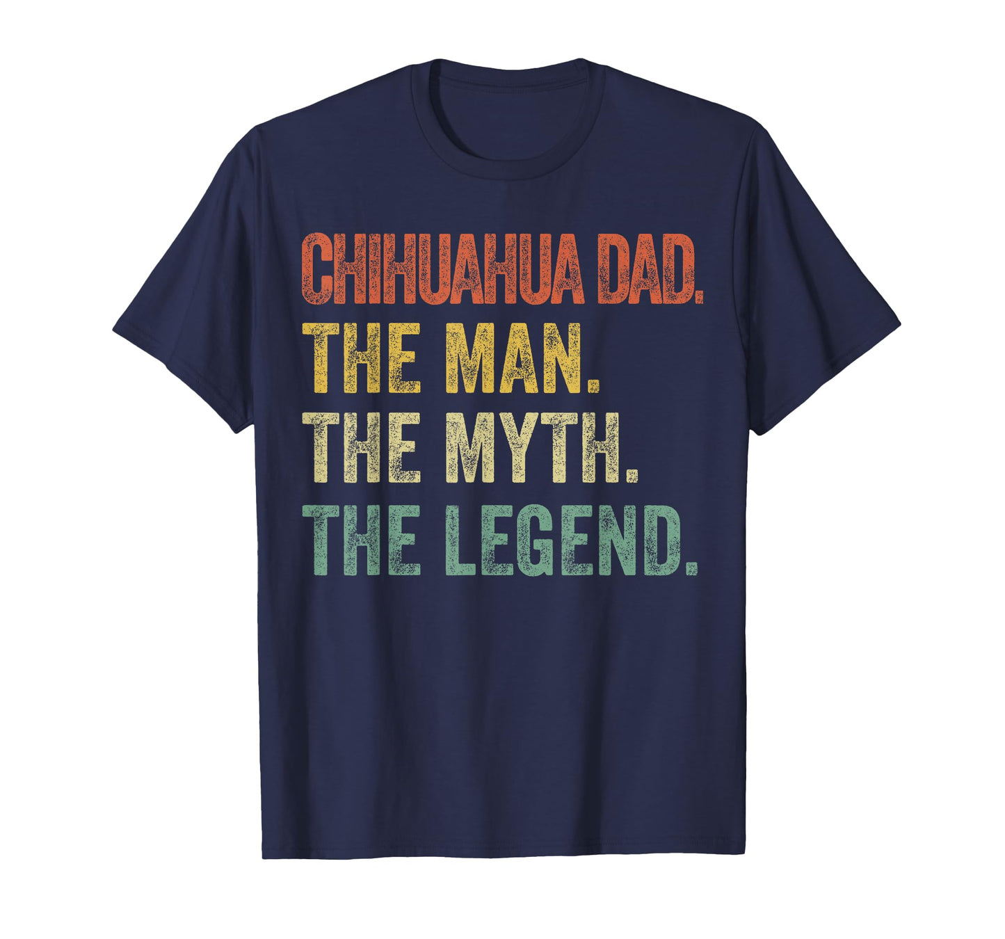 CAT Chihuahua-Shirt Men Chihuahua Dad Man Myth Legend Funny Dad T-Shirt
