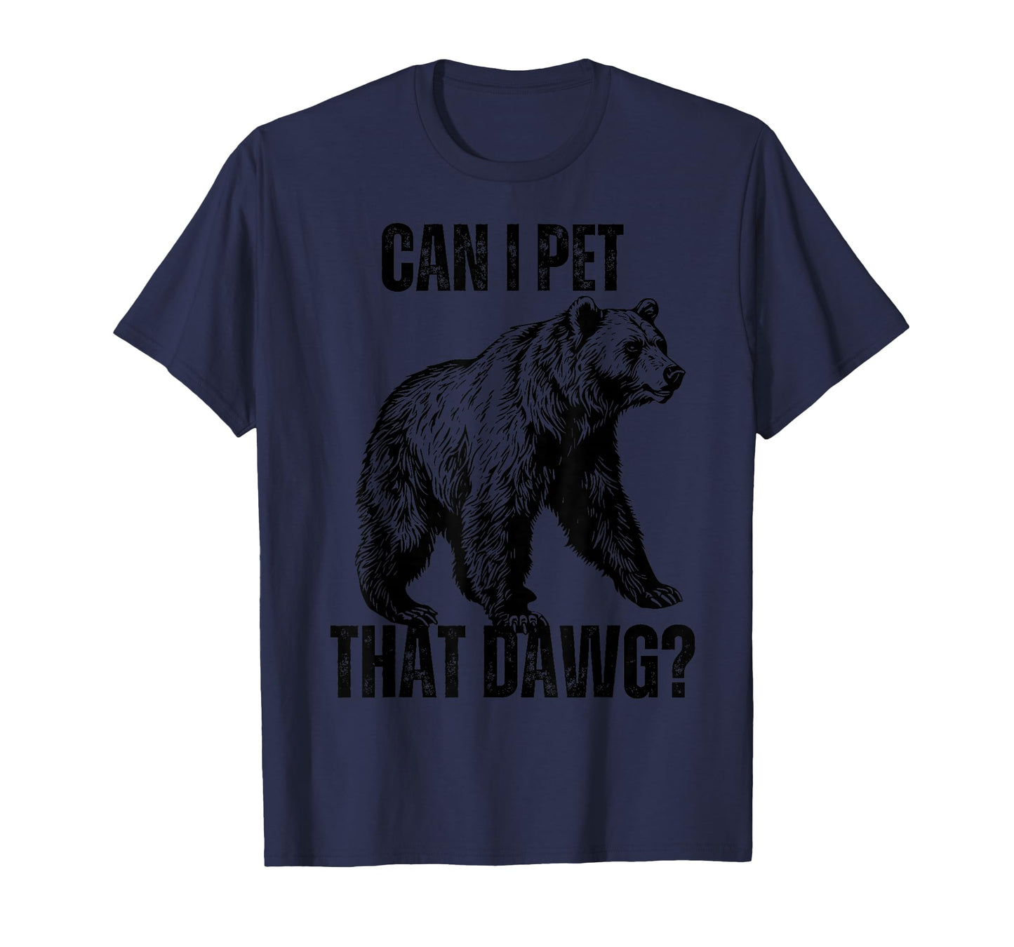 Can I Pet That Dog? Bear Meme Funny Dog T-Shirt