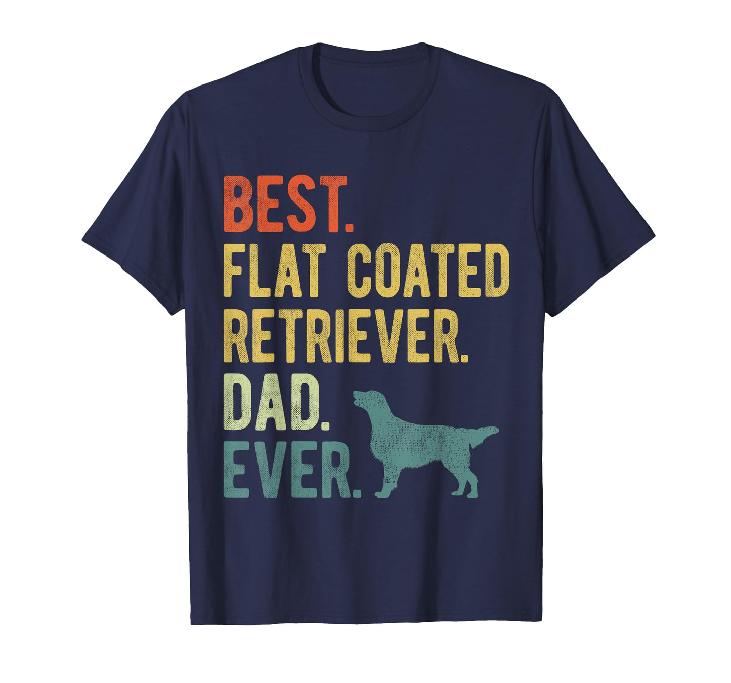 Best Flat Coated Retriever Dad Ever Dog Daddy Father's Day T-Shirt