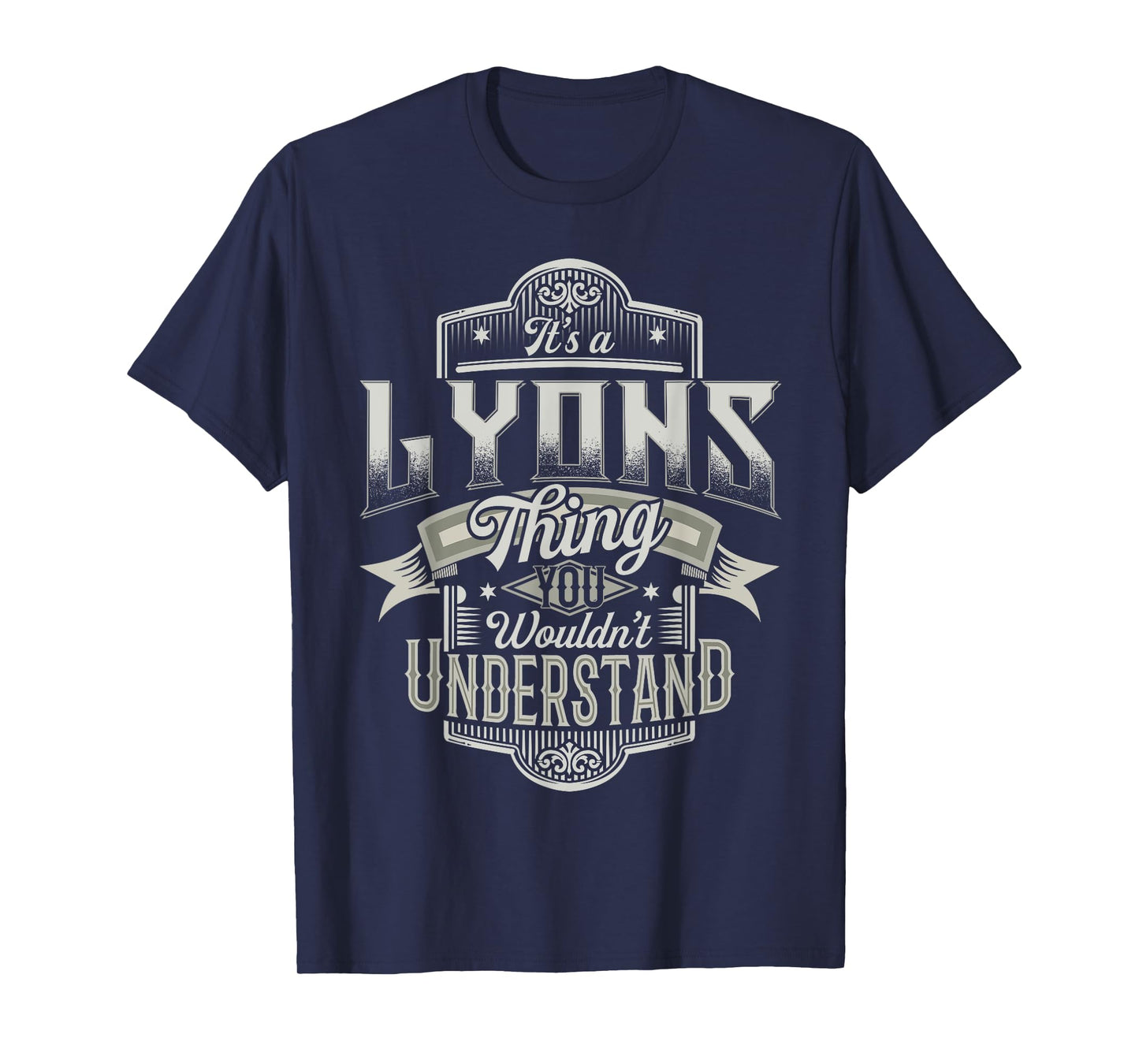 It's A LYONS Thing You Wouldn't Understand Family Name Funny T-Shirt