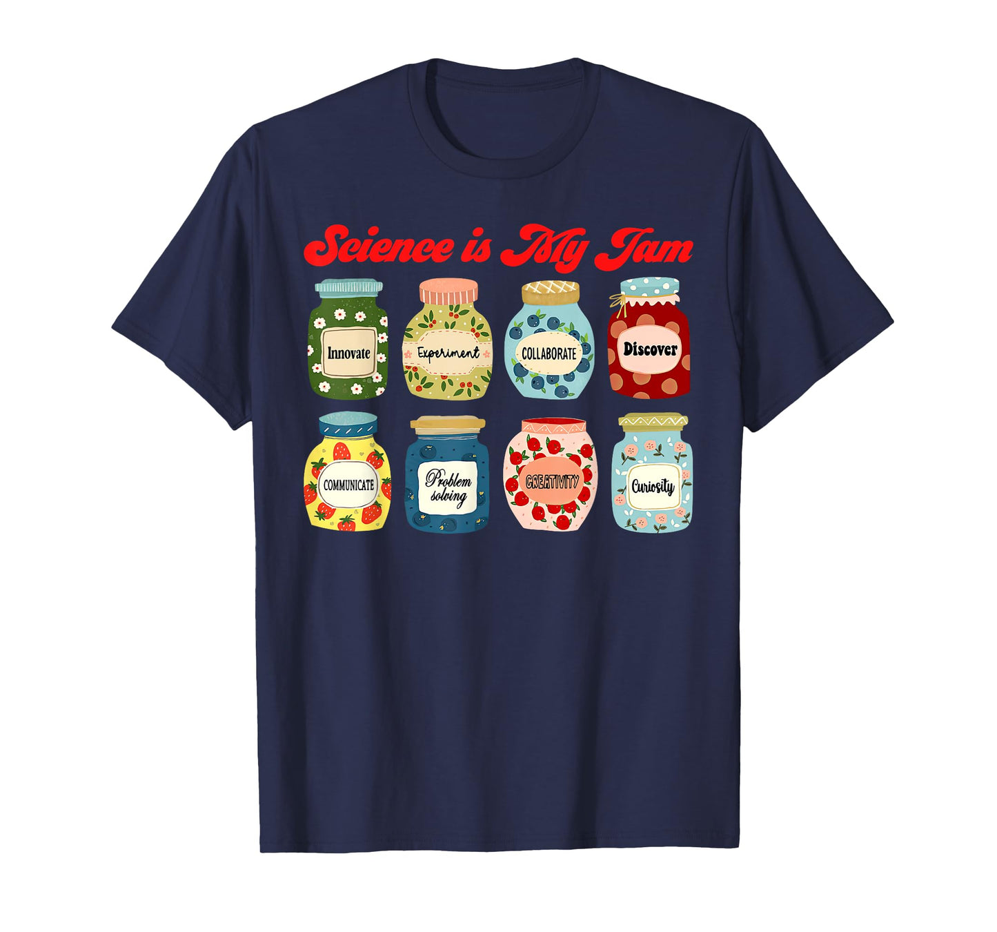 Science is My Jam Chemistry Biology Physics Teacher Student T-Shirt