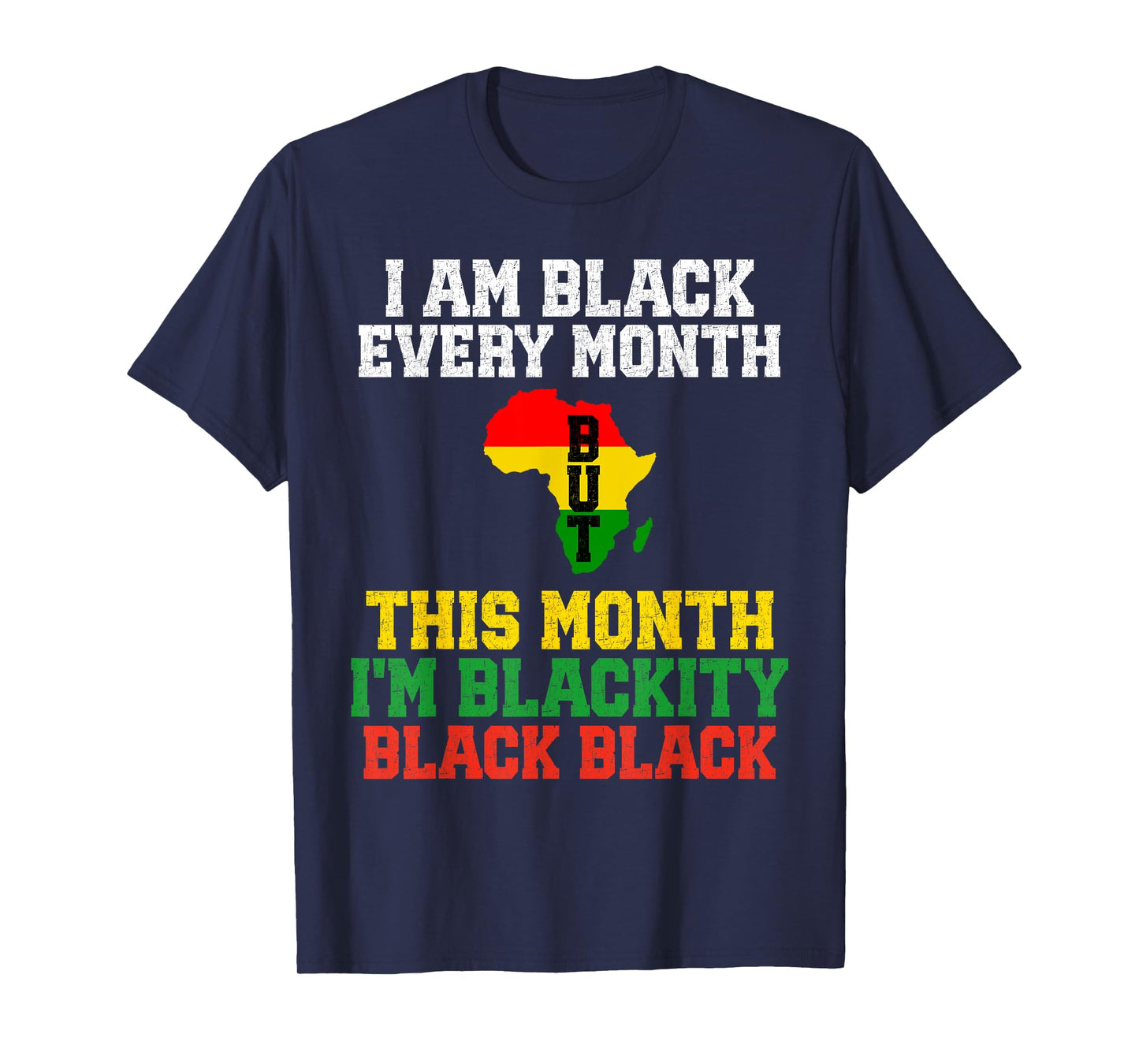 I Am Black Every Month But This Month I'm Blackity Black T-Shirt