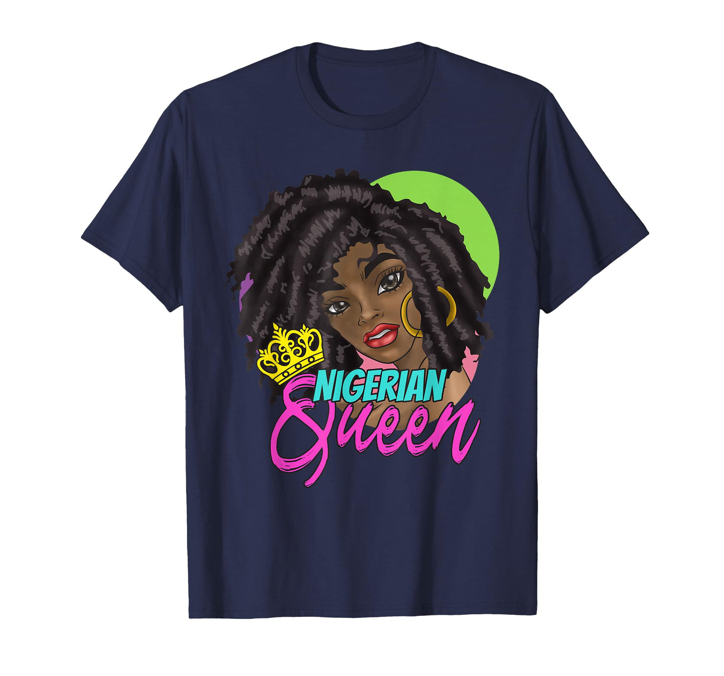 Nigeria Nigerian West Africa Proud Princess Queen Girl Woman T-Shirt