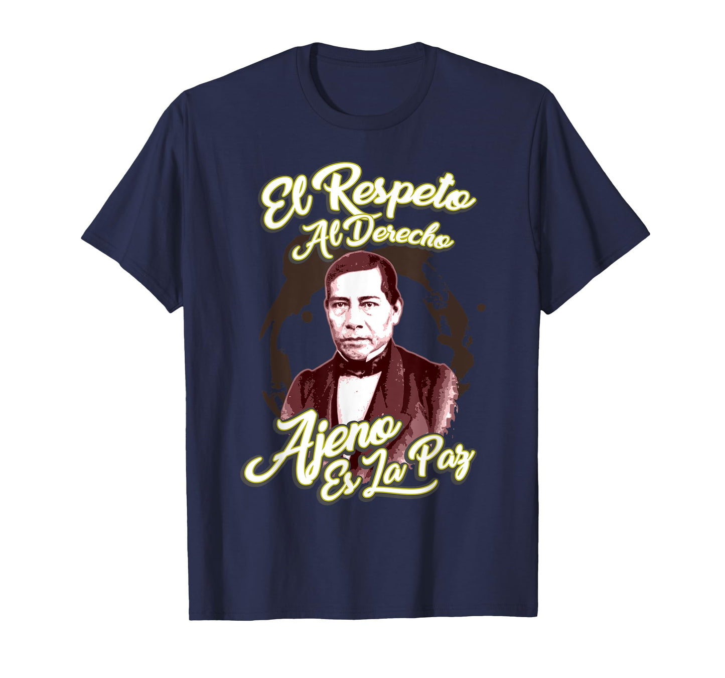 Benito Juarez Mexican Hero Made History In Mexico T-Shirt T-Shirt