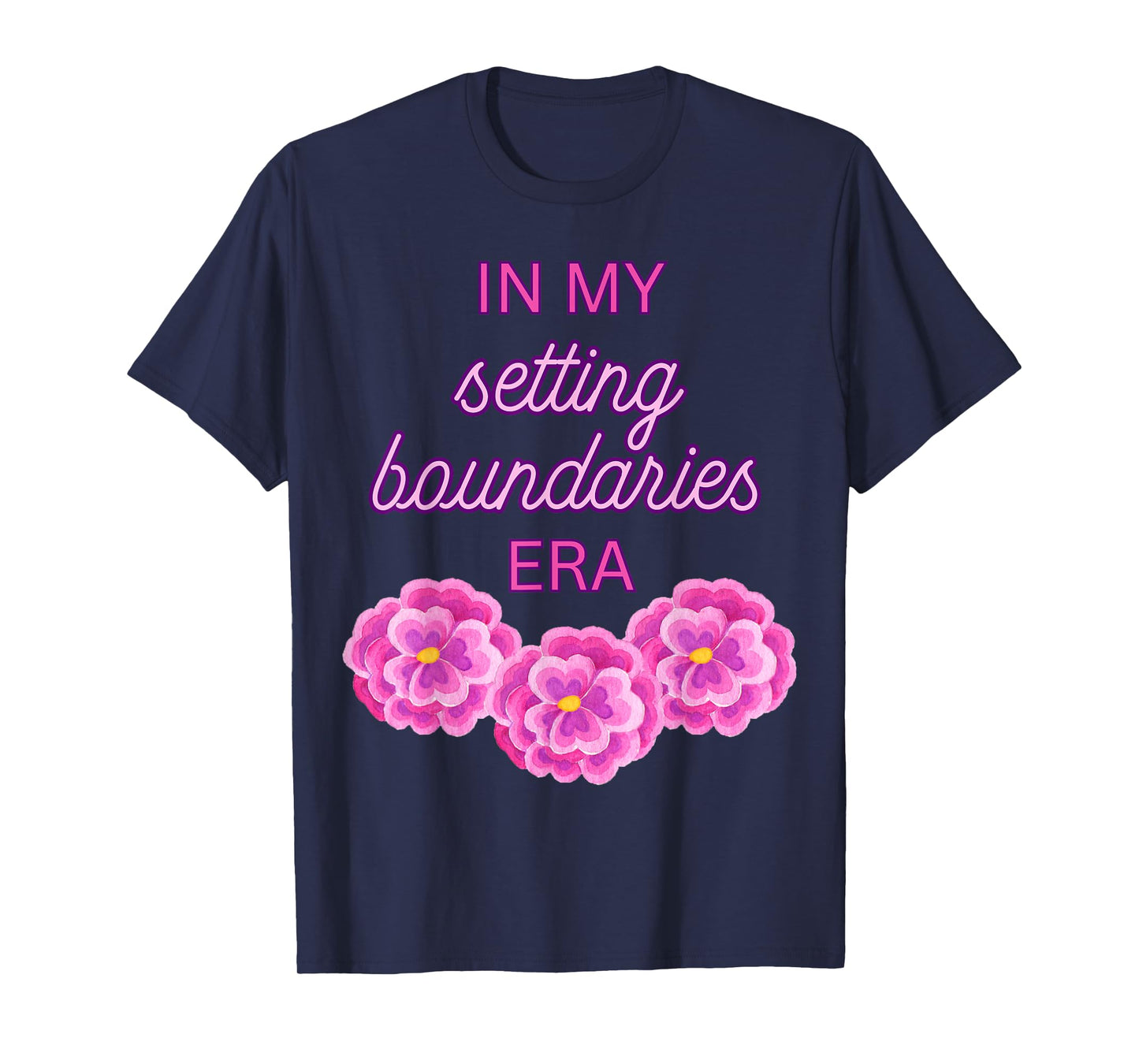 In My Setting Boundaries Era - Pink Flowers T-Shirt