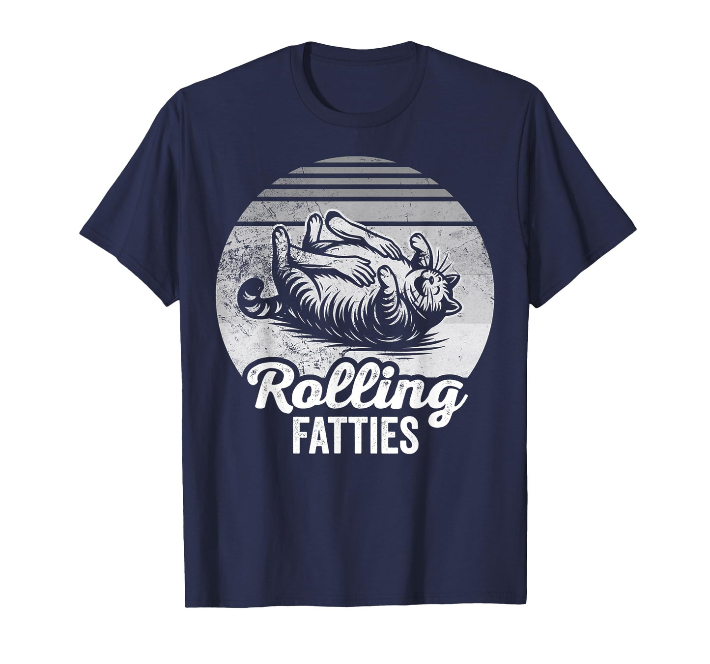 Rolling Fatties Cat Humor Design Pet Fans T-Shirt