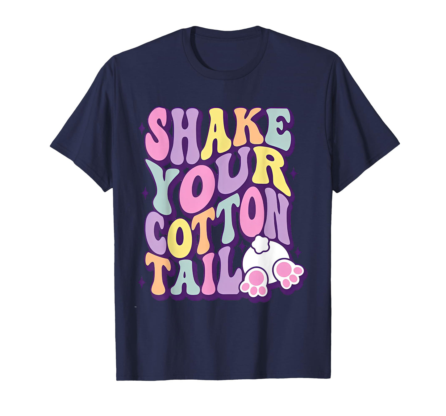 Shake Your Cotton Tail Funny Easter Bunny T-Shirt