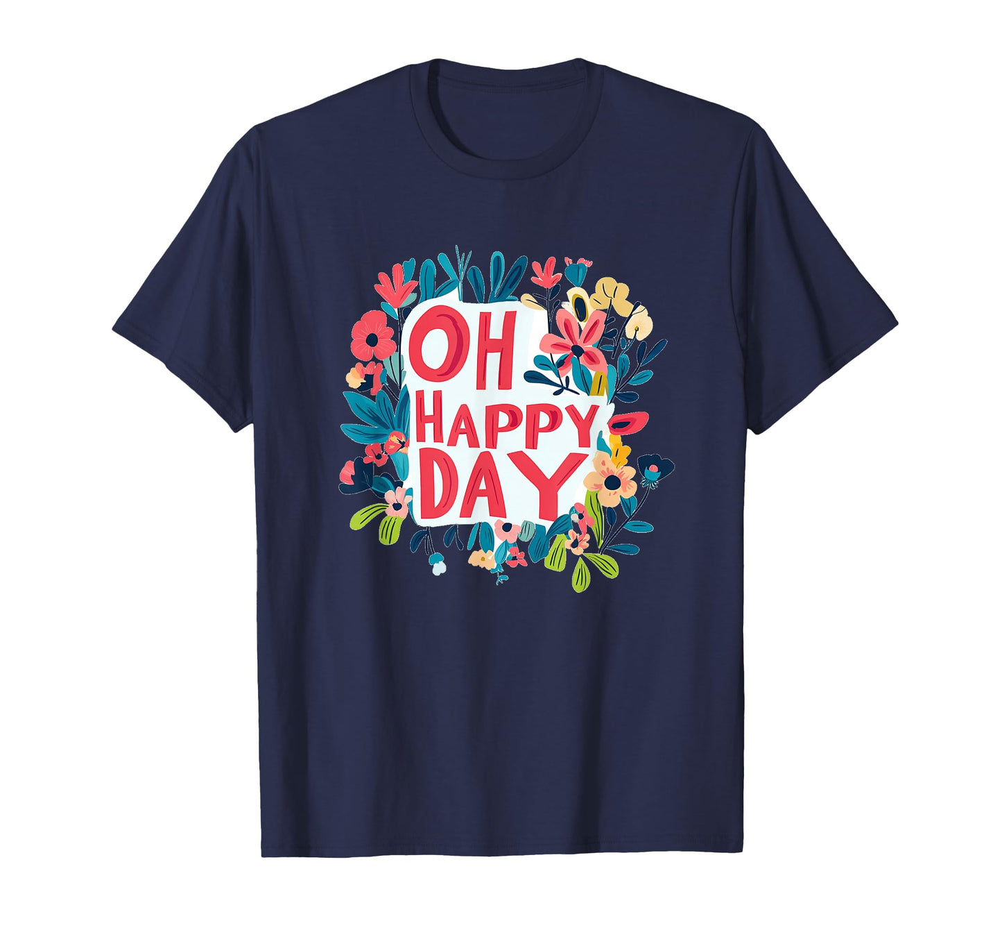 Funny Oh Happy Day Speech Emblem for Boys and Girls T-Shirt