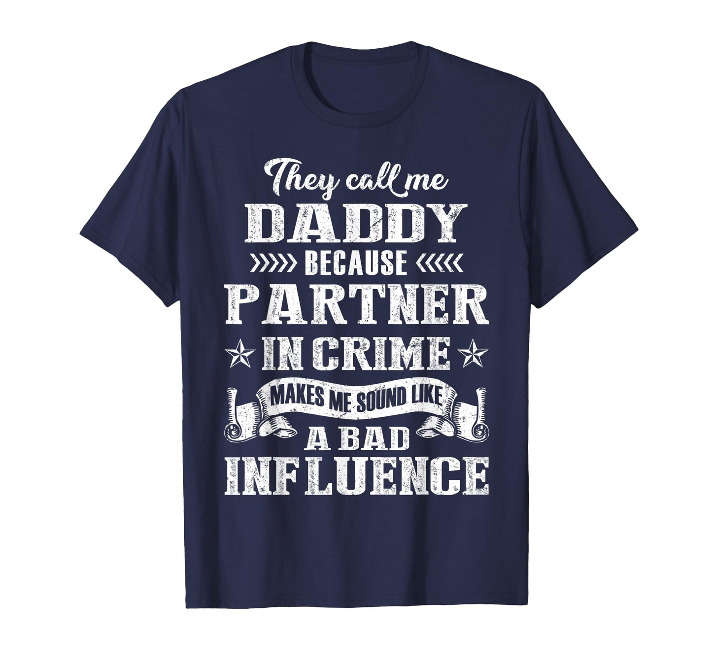 They Call Me Daddy Partner In Crime T-Shirt Fathers Day T-Shirt