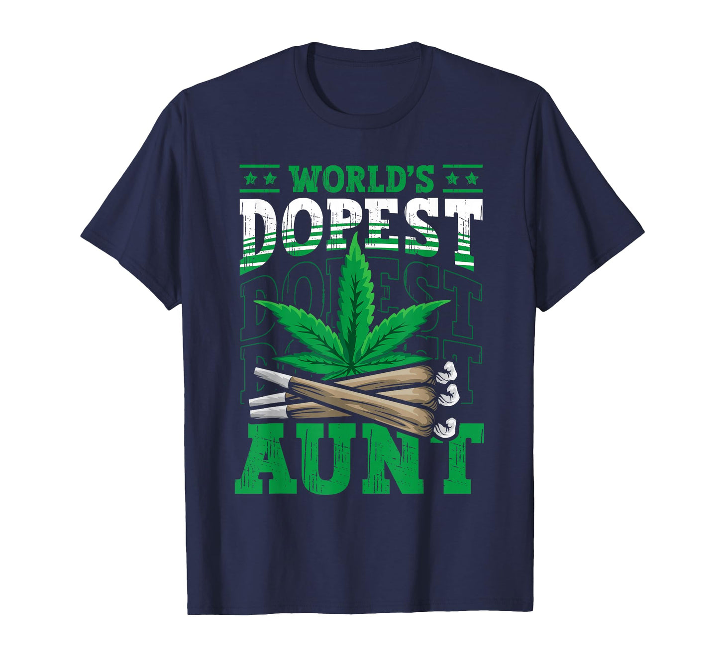 Worlds Dopest Aunt Weed Cannabis Marijuana Pot Leaf 420 Day T-Shirt