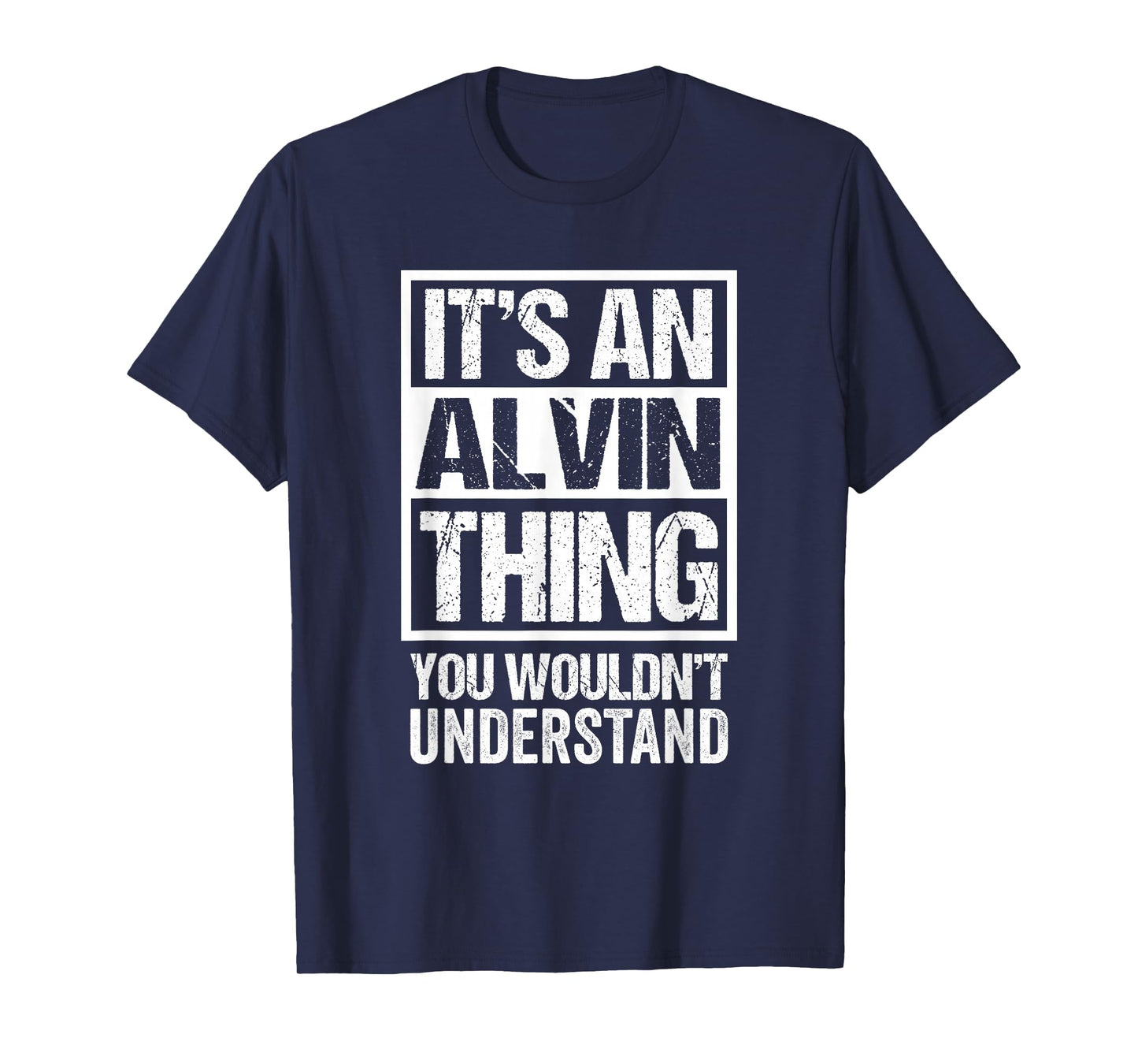 It's an Alvin Thing You Wouldn't Understand T-Shirt