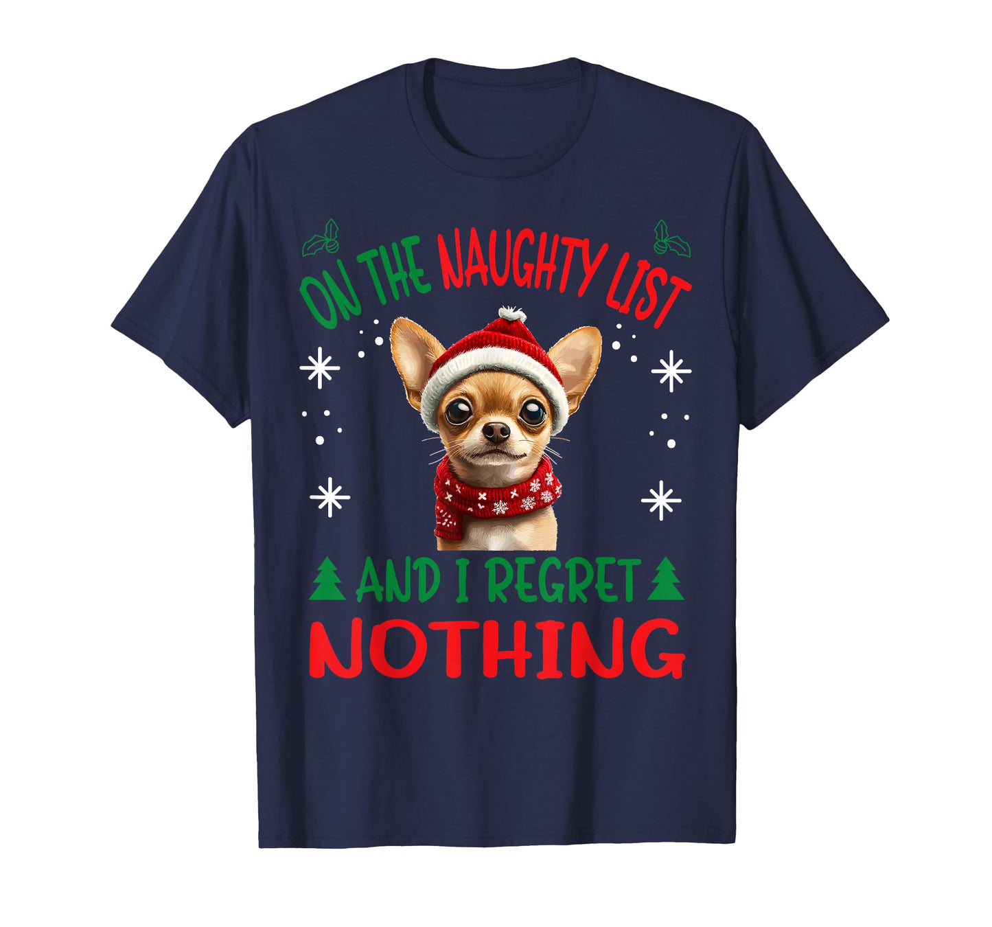 Cute Chihuahua Chiwawa dog Dog Christmas On The Naughty List T-Shirt