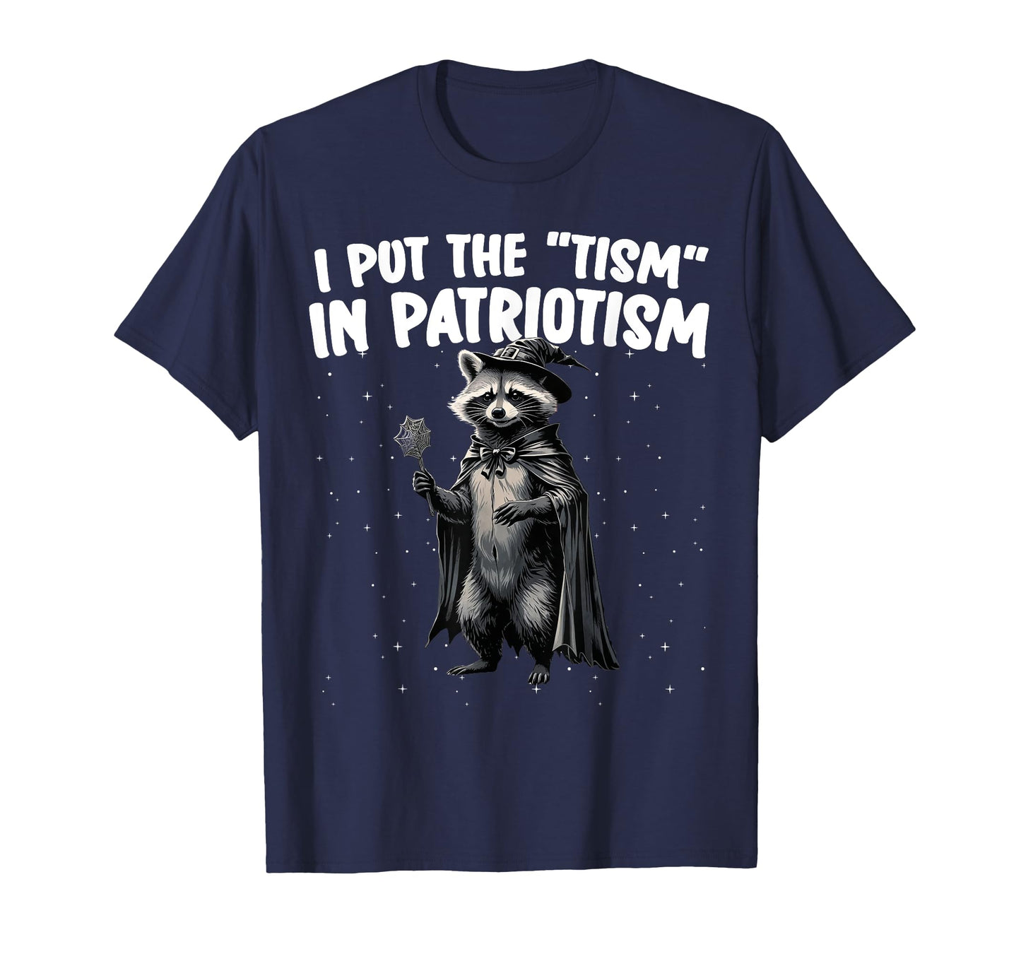 I Put The Tism in Patriotism Hallowee Raccoon American T-Shirt