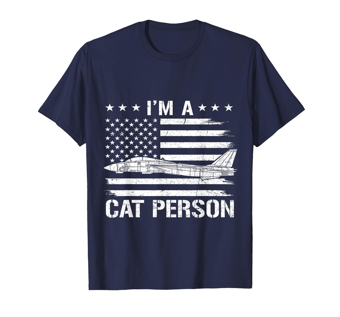I'm A Cat Person Funny F-14 Tomcat Flag US Fighter Jet T-Shirt