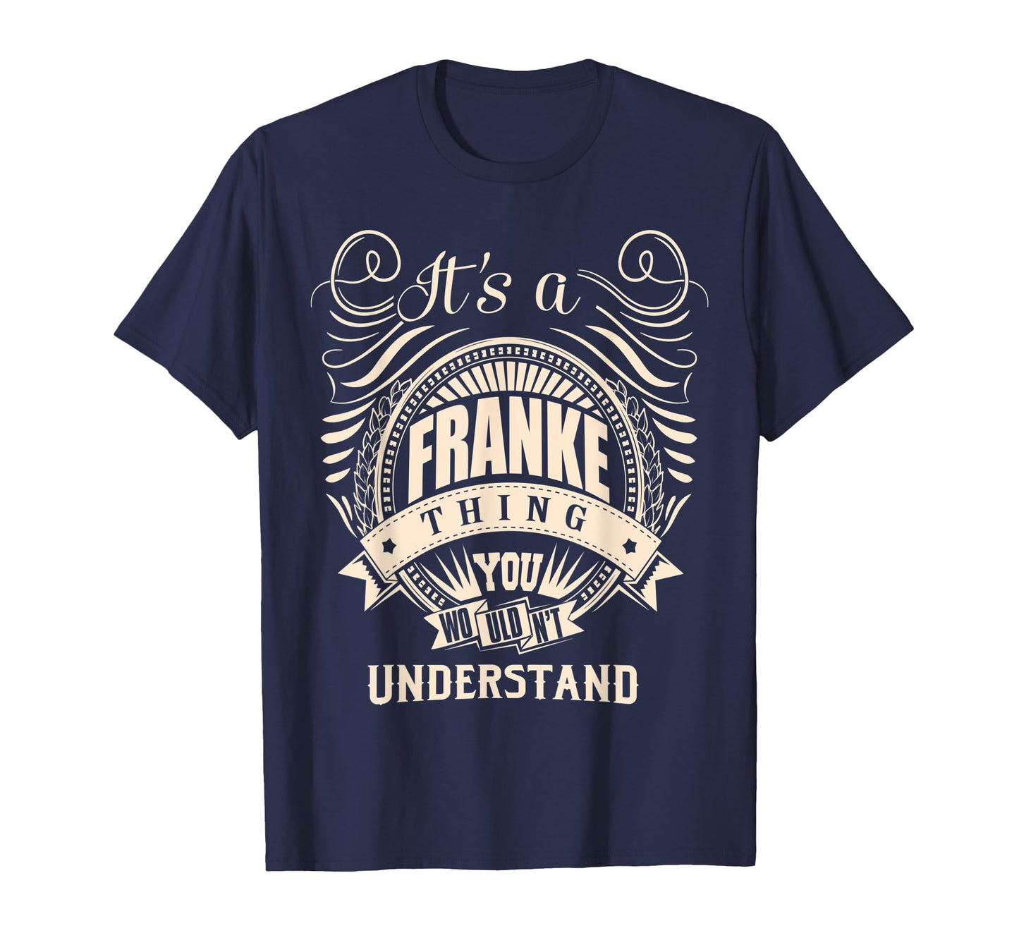 It is a FRANKE Thing You Wouldn't Understand Gifts T-Shirt