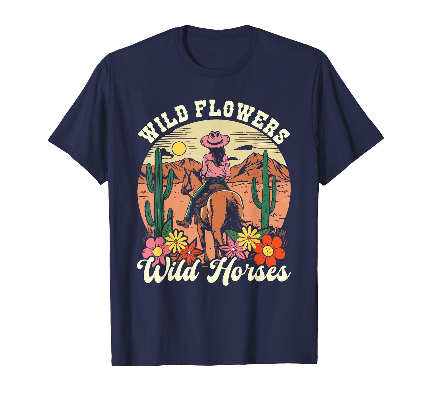Wild Flowers Wild Horses Cowgirl Riding Rodeo Western Girl T-Shirt