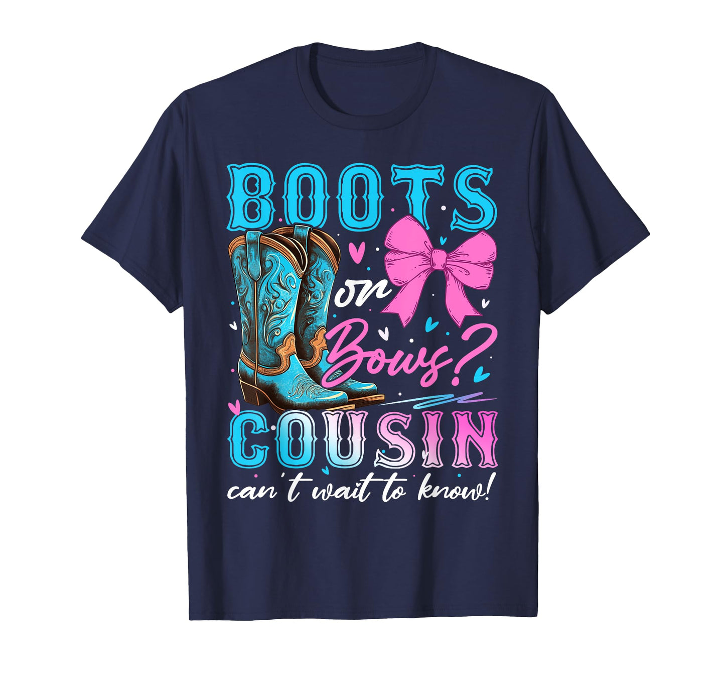 Boots or Bows Cousin Loves You Gender Reveal Party T-Shirt