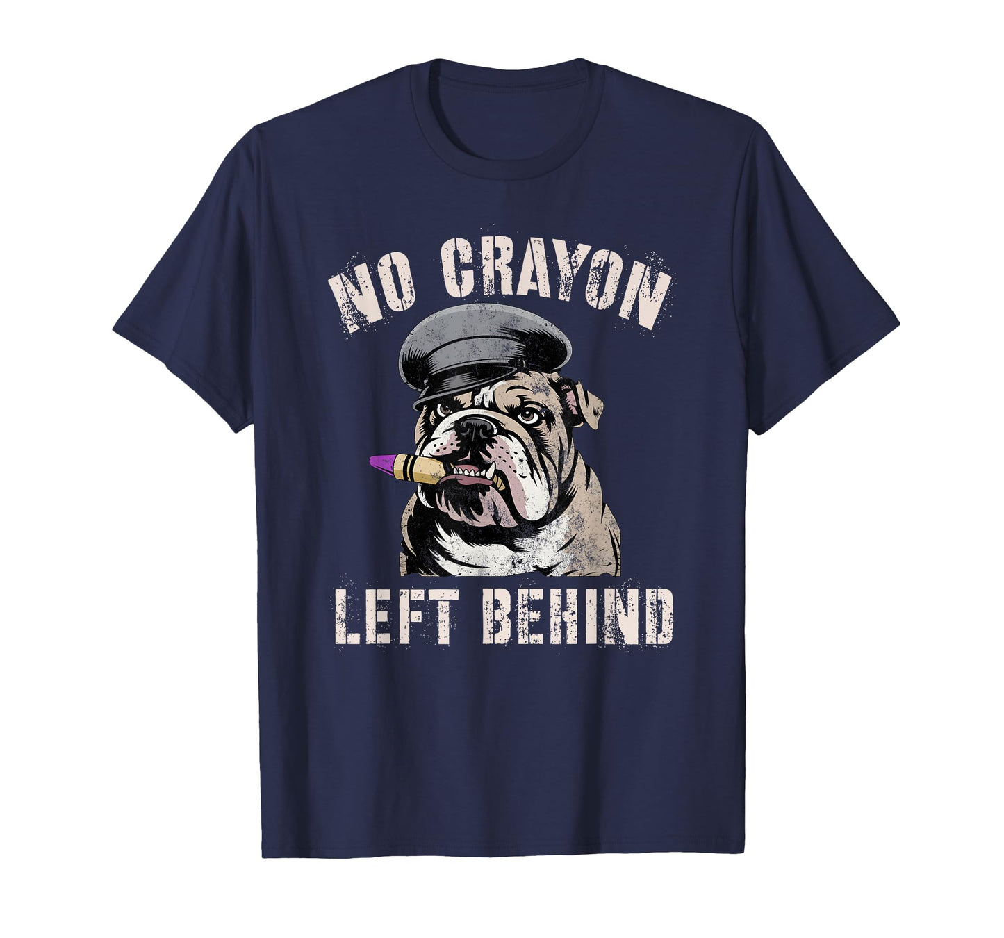 Bulldog No Crayon Left Behind Grunt Team Military My Soldier T-Shirt