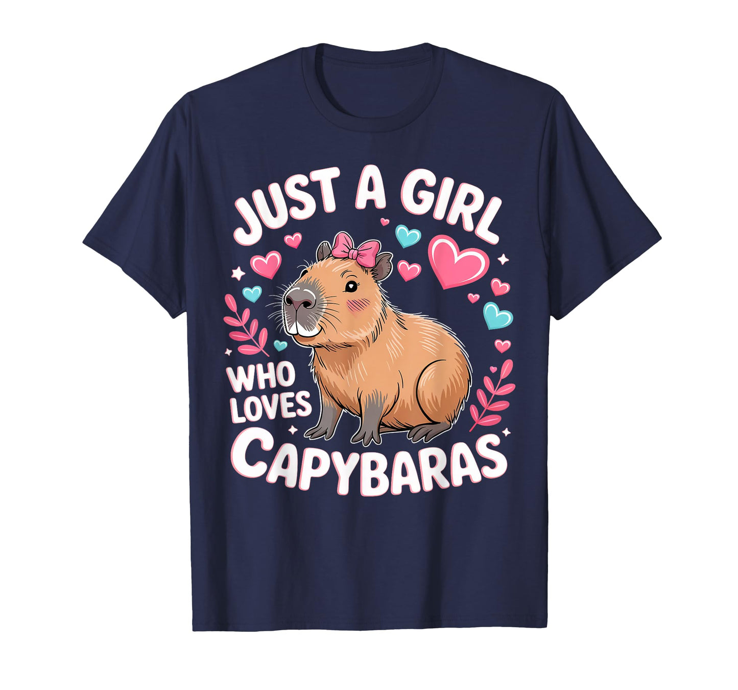 Just A Girl Who Loves Capybaras Funny Capybara Gifts T-Shirt