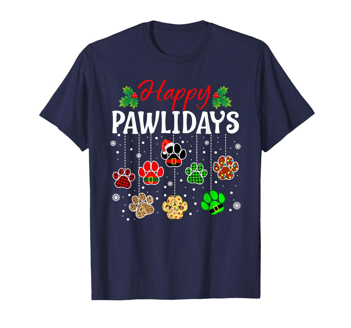Happy Pawlidays Funny Christmas Dog Paw Xmas Dogs Lover Gift T-Shirt
