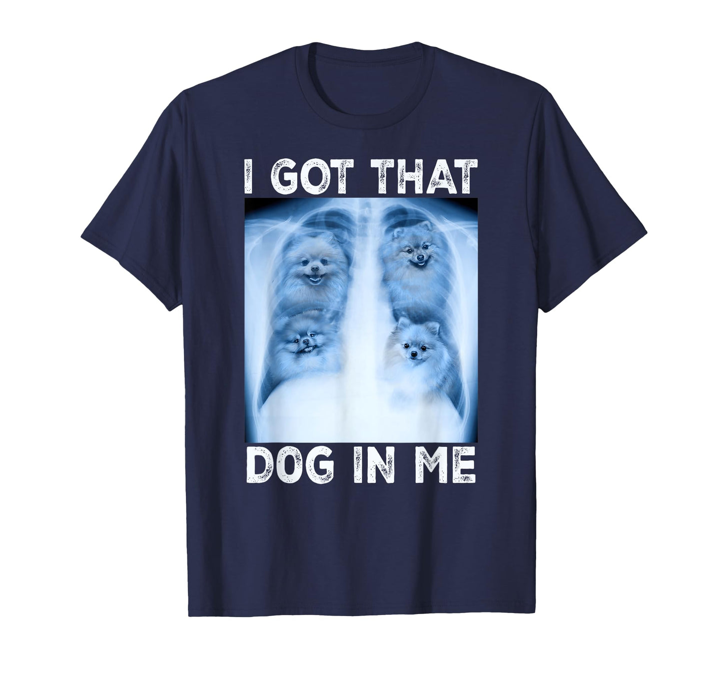 I Got that Dog in Me Dog Xray Meme Funny Dog Pomeranian T-Shirt for Men Women Kids
