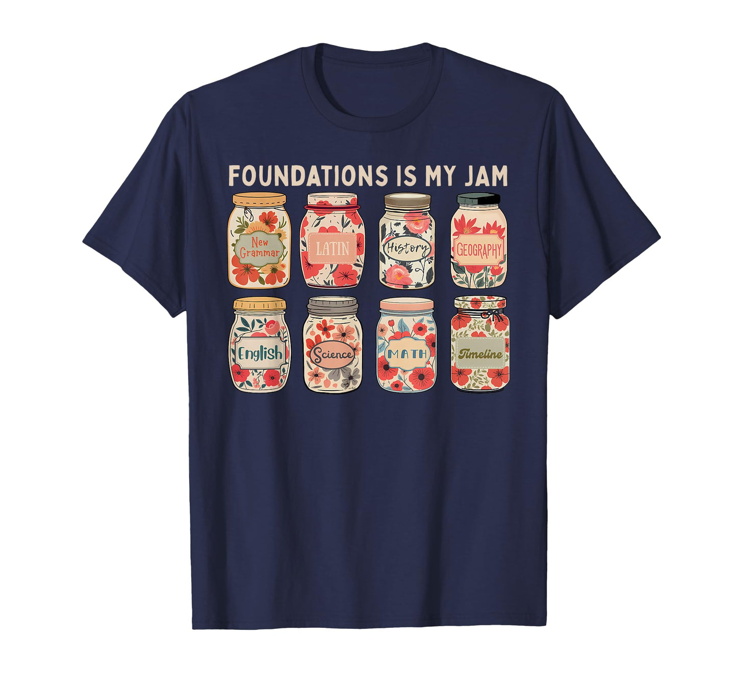 Foundations Classical Conversations Is My Jam Homeschool T-Shirt