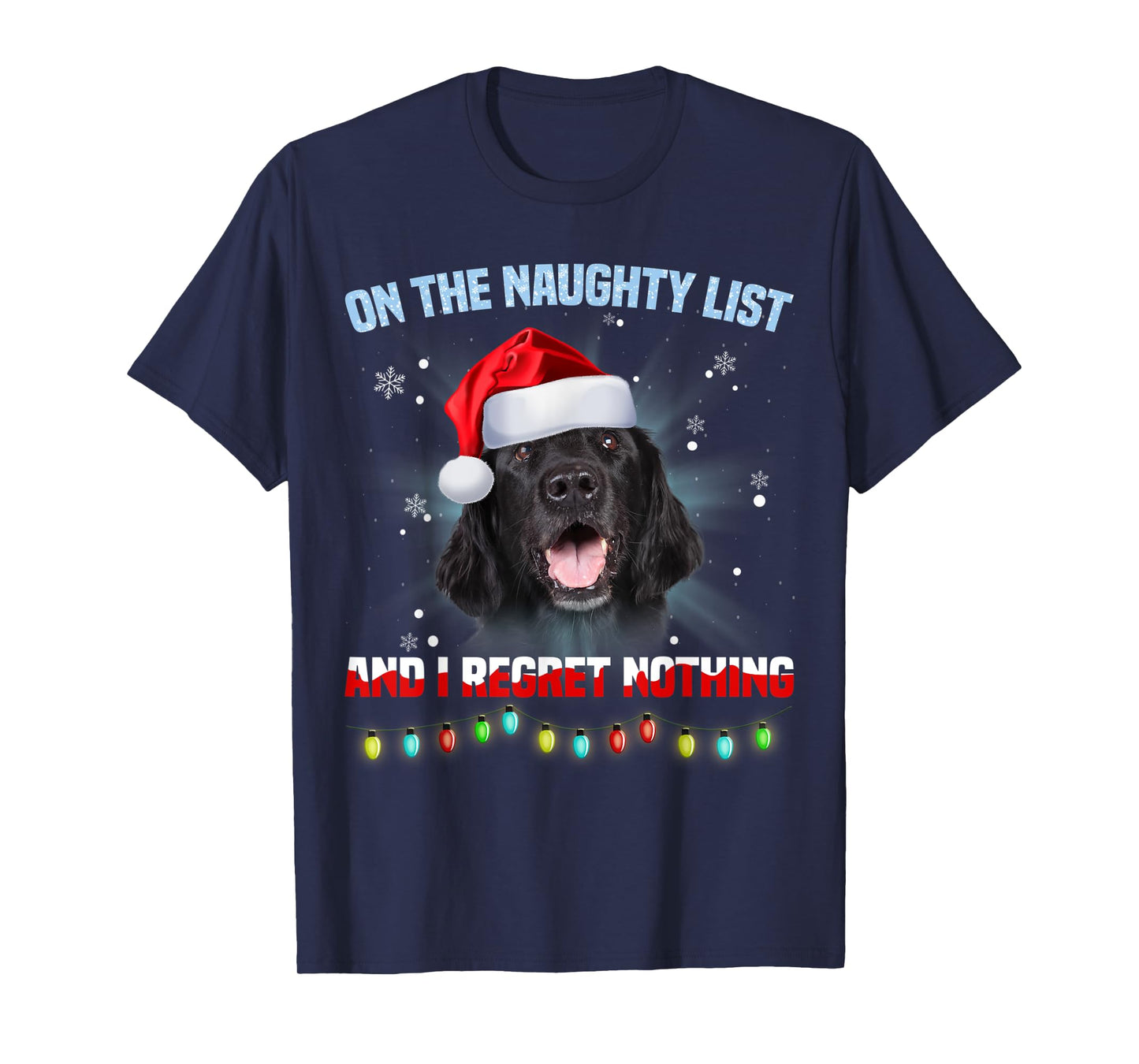 On The Naughty List And Flat Coated Retriever Christmas T-Shirt