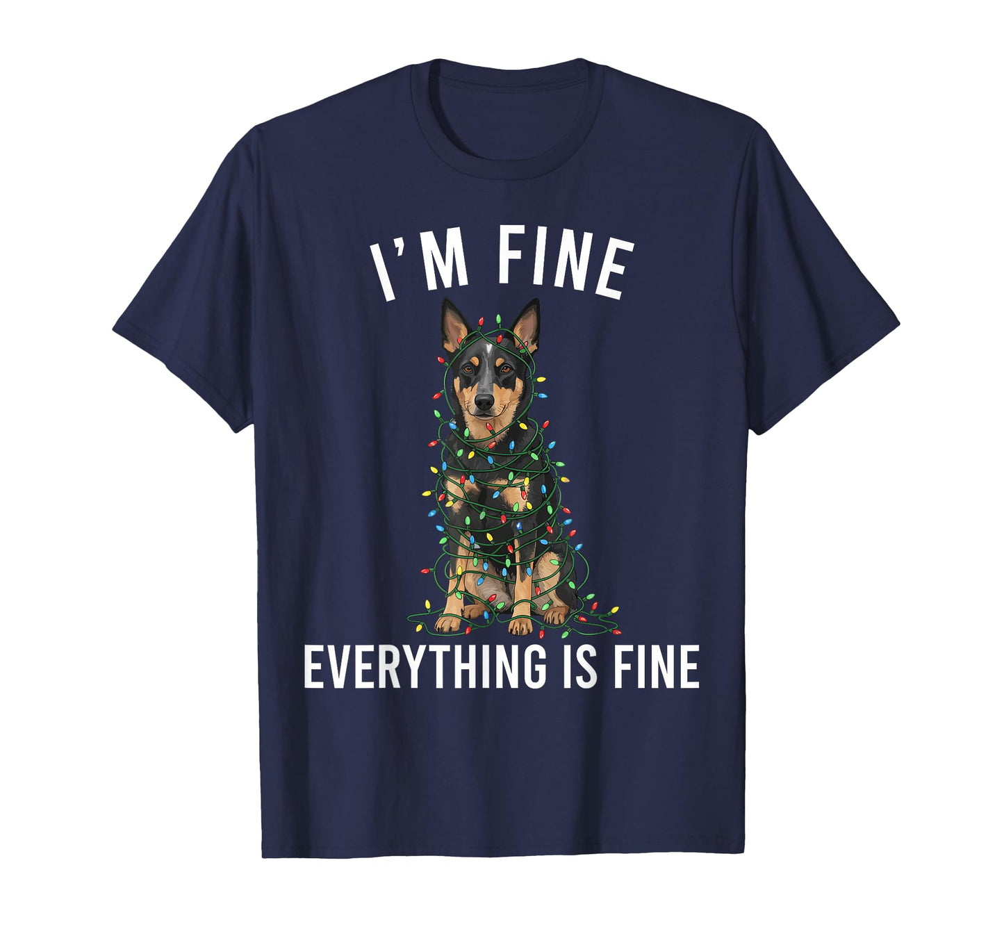 Australian Kelpie Christmas I'm Fine Everything is Fine T-Shirt