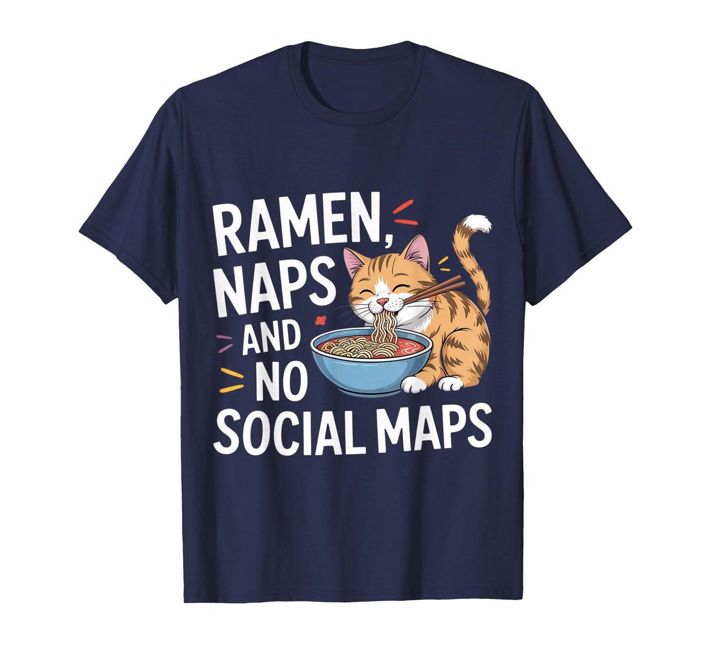 Ramen Naps and No Social Maps Cozy Indoor Cat T-Shirt