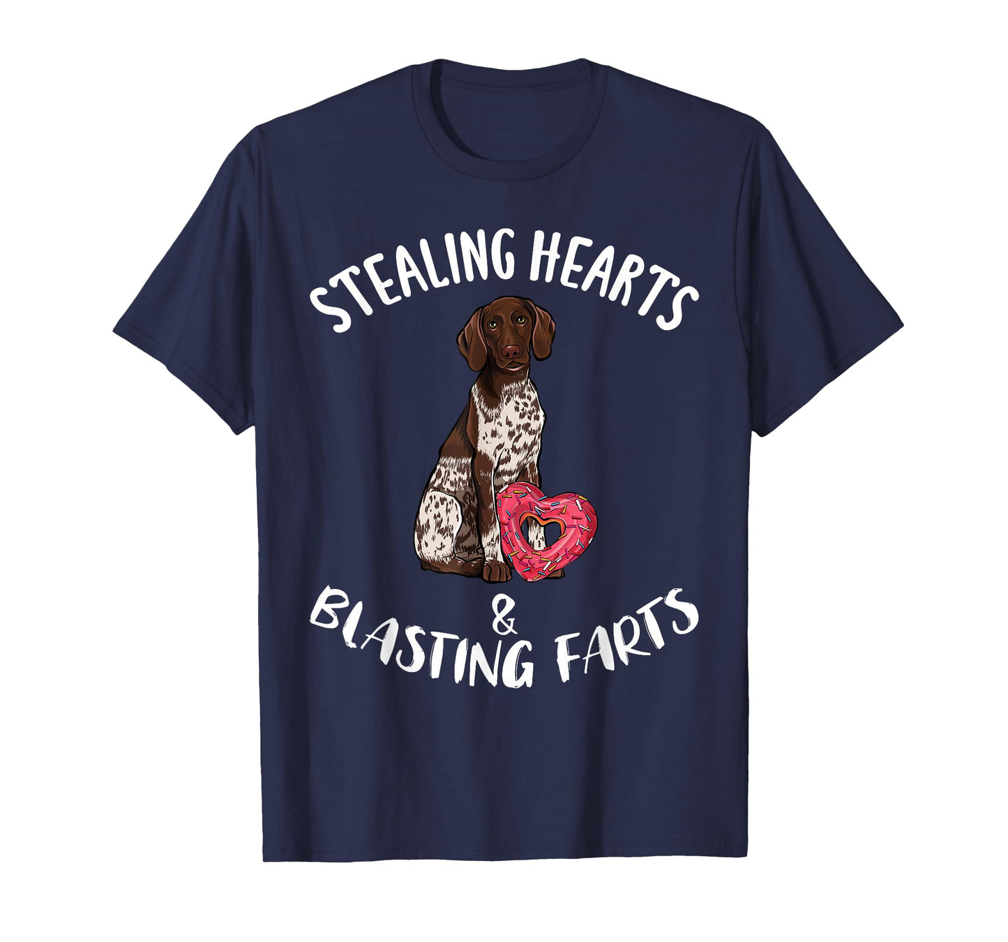Stealing Hearts Blasting Farts German Shorthaired Pointer T-Shirt
