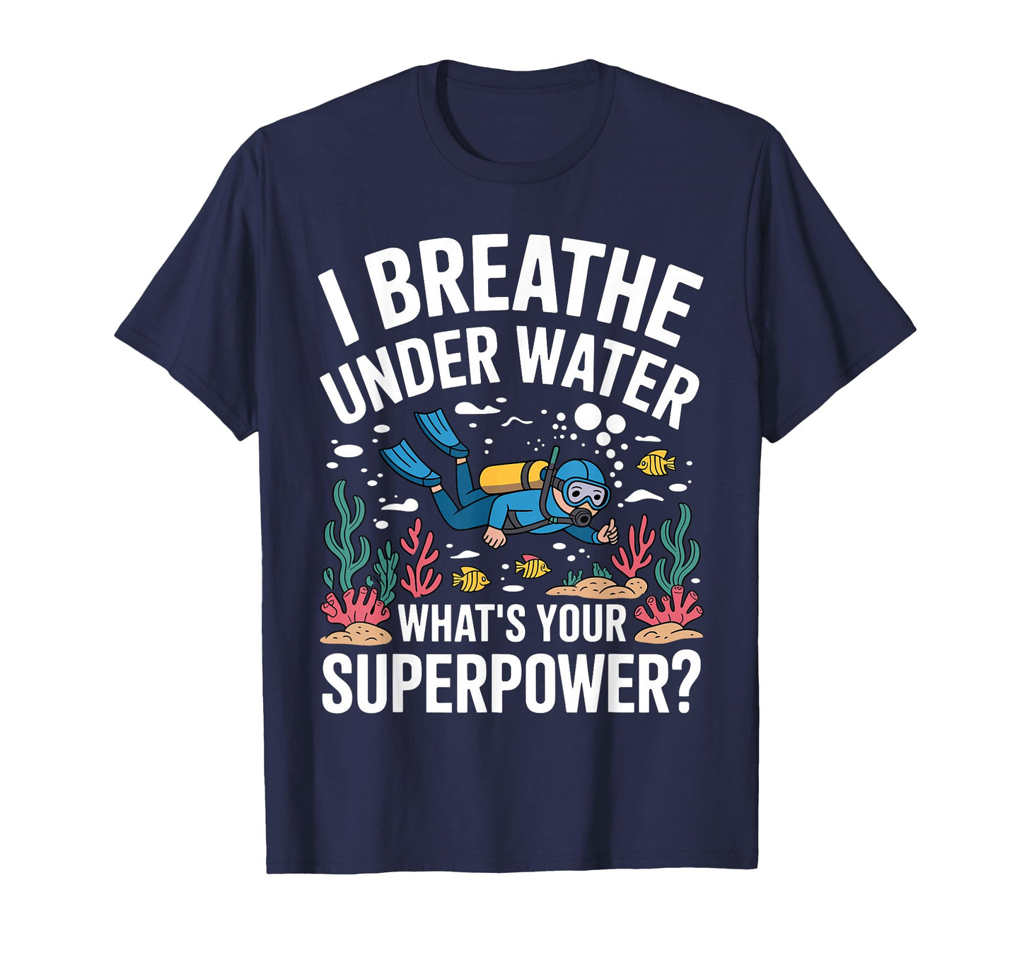 Funny Scuba Diving Art for Men Women Scuba Diver Scuba Lover T-Shirt
