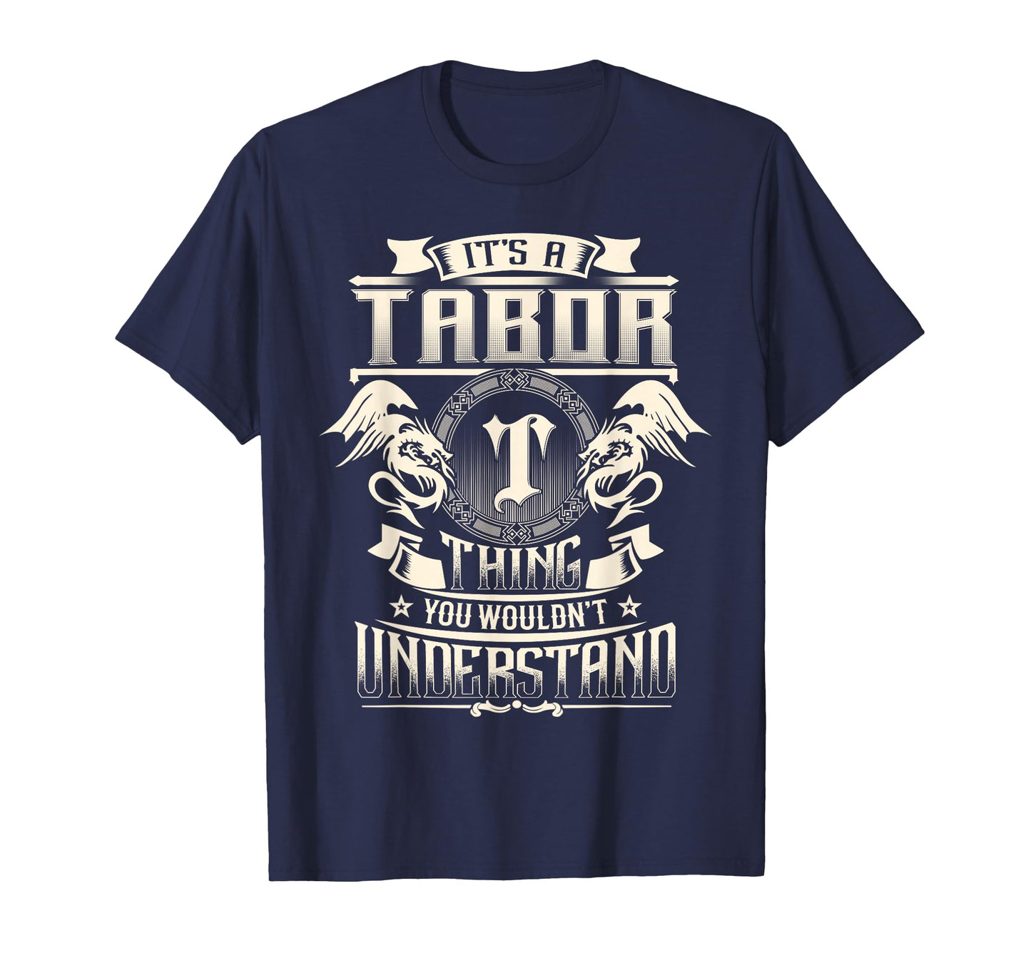 It's A TABOR Thing You Wouldn't Understand Funny Family Name T-Shirt