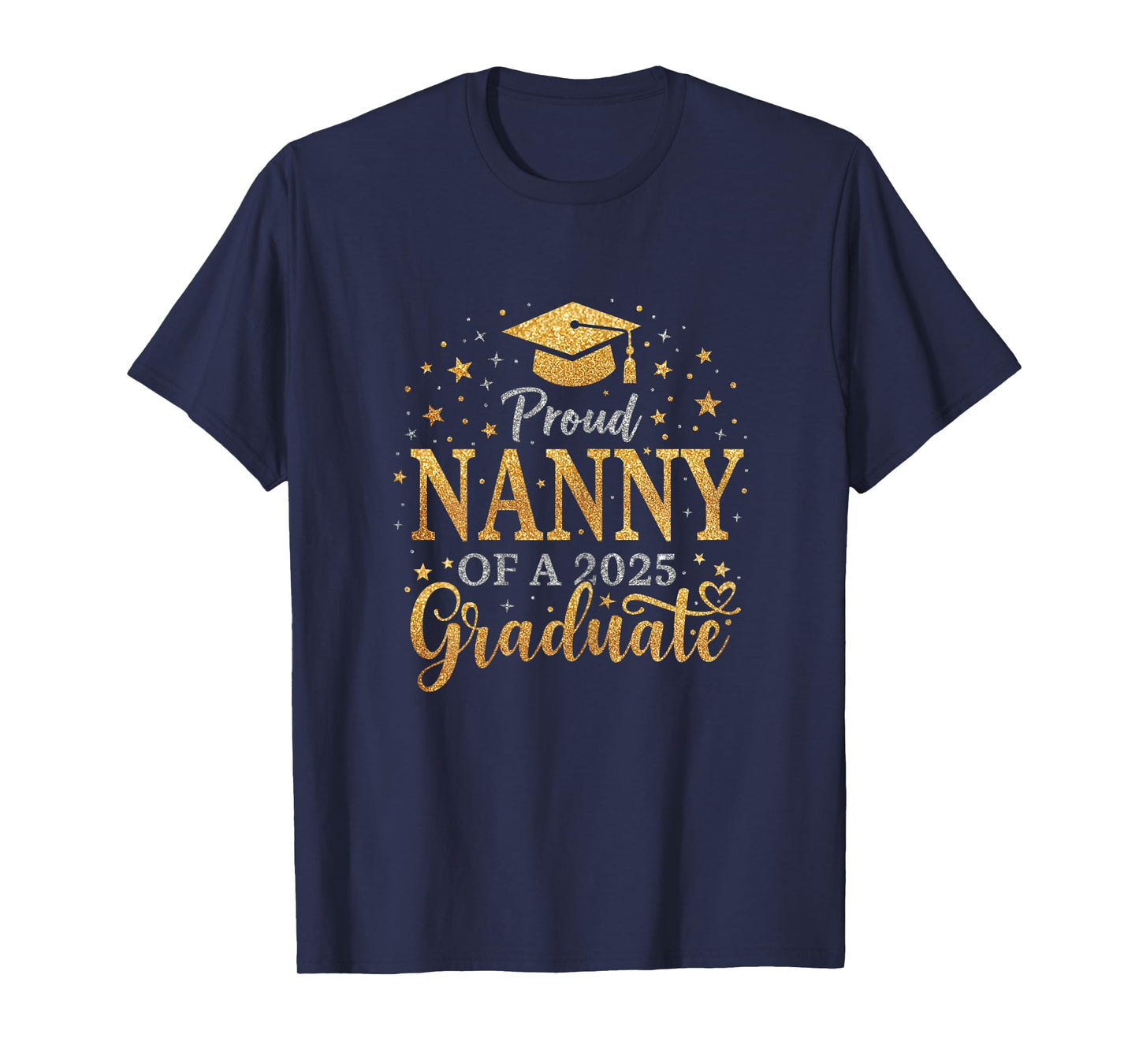 Funny Senior Proud Nanny of a Class of 2025 Graduate T-Shirt