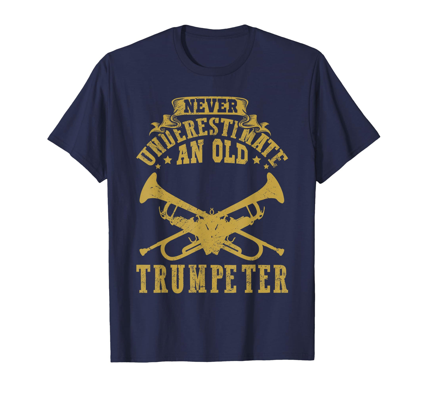Never underestimate an old Trumpeter Trumpet Player T-Shirt