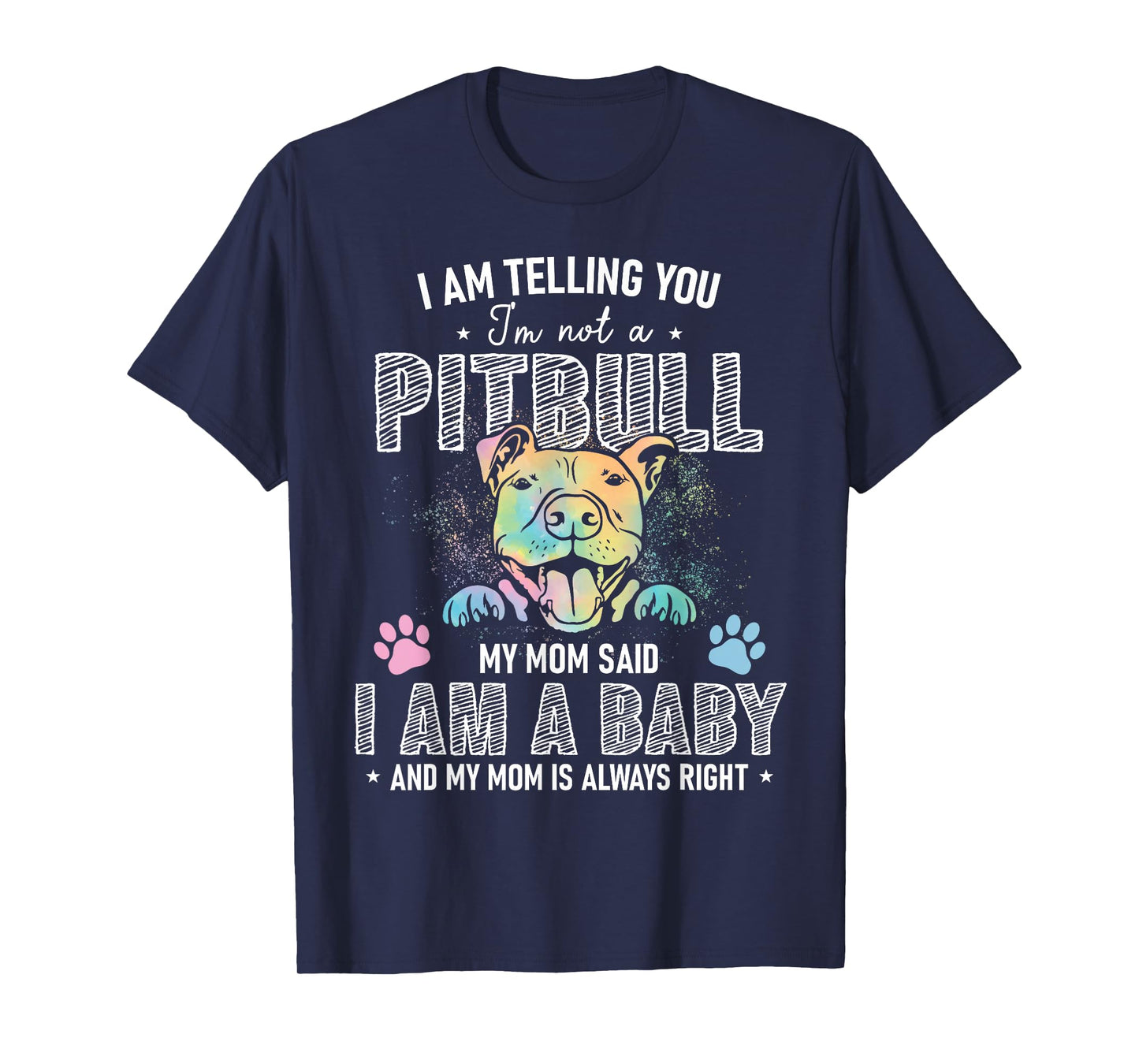I'm Telling You I'm Not a Pitbull Dog Mu Mom Said Baby T-Shirt