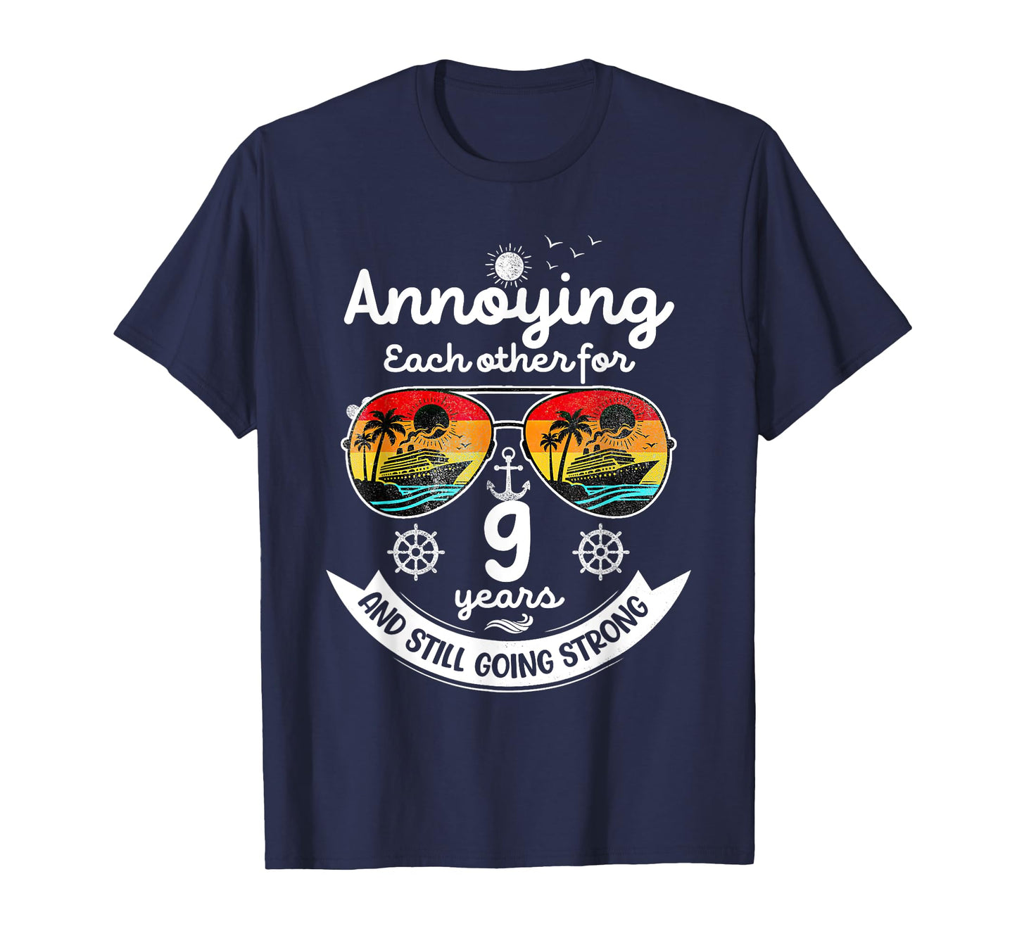 Annoying Each Other 9 Year 9th Wedding Anniversary Cruise T-Shirt