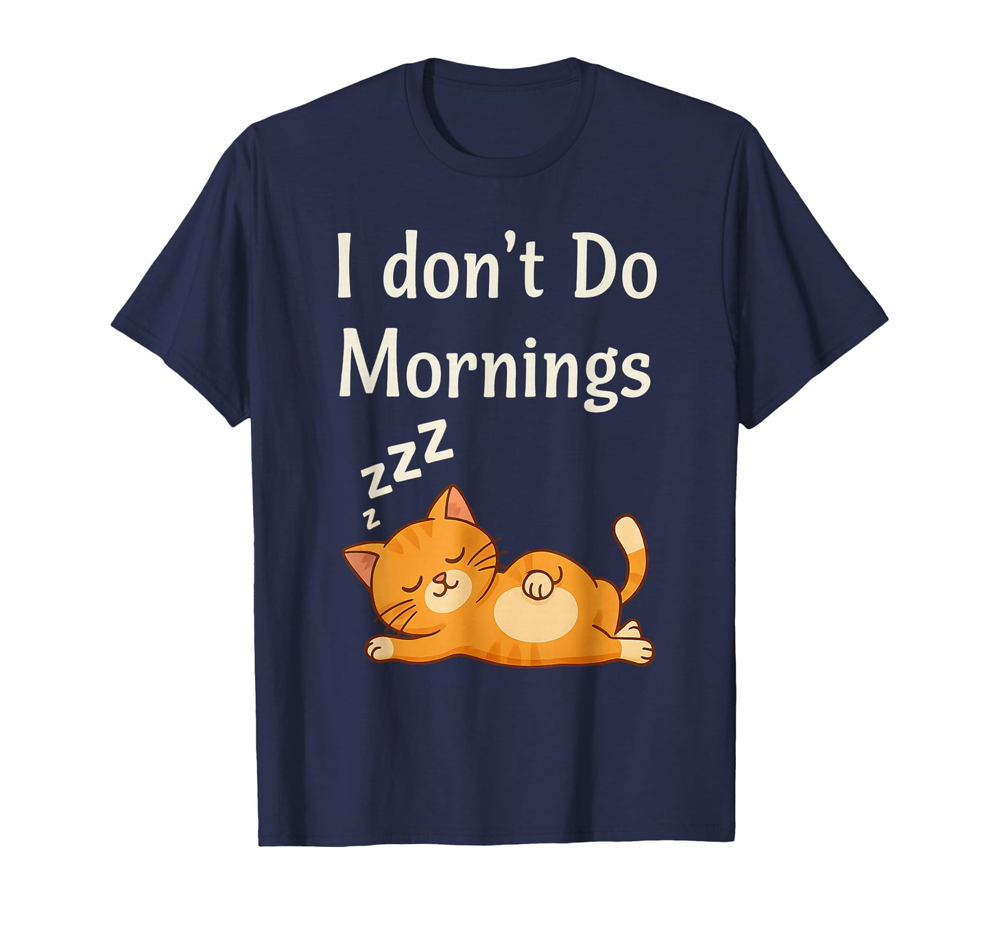 I Don’t Do Mornings Cat Lovers Funny T-Shirt