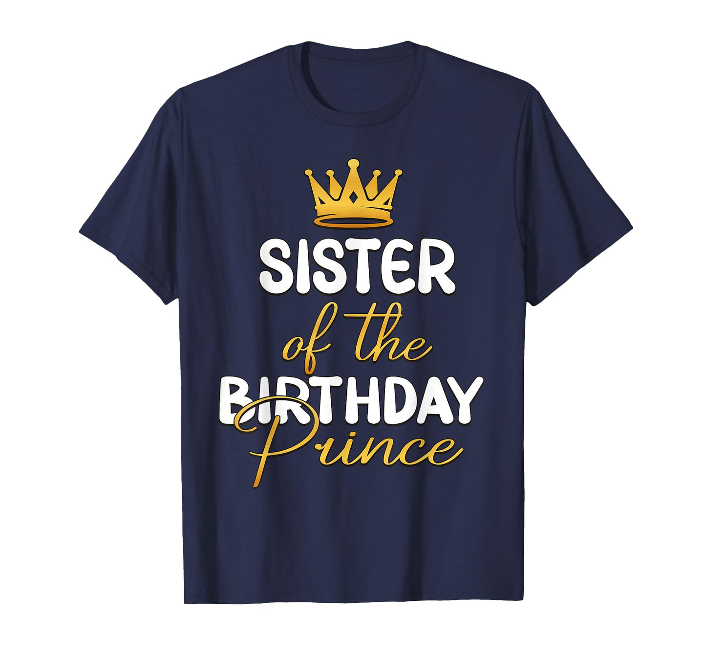 Sister Of The Birthday Prince Boy Bday Party Idea For Him T-Shirt