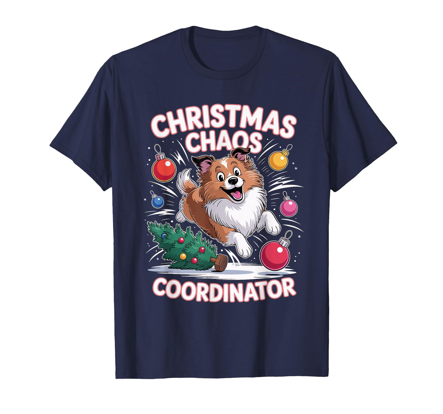 Christmas Chaos Coordinator Puppy Funny Shetland Sheepdog T-Shirt