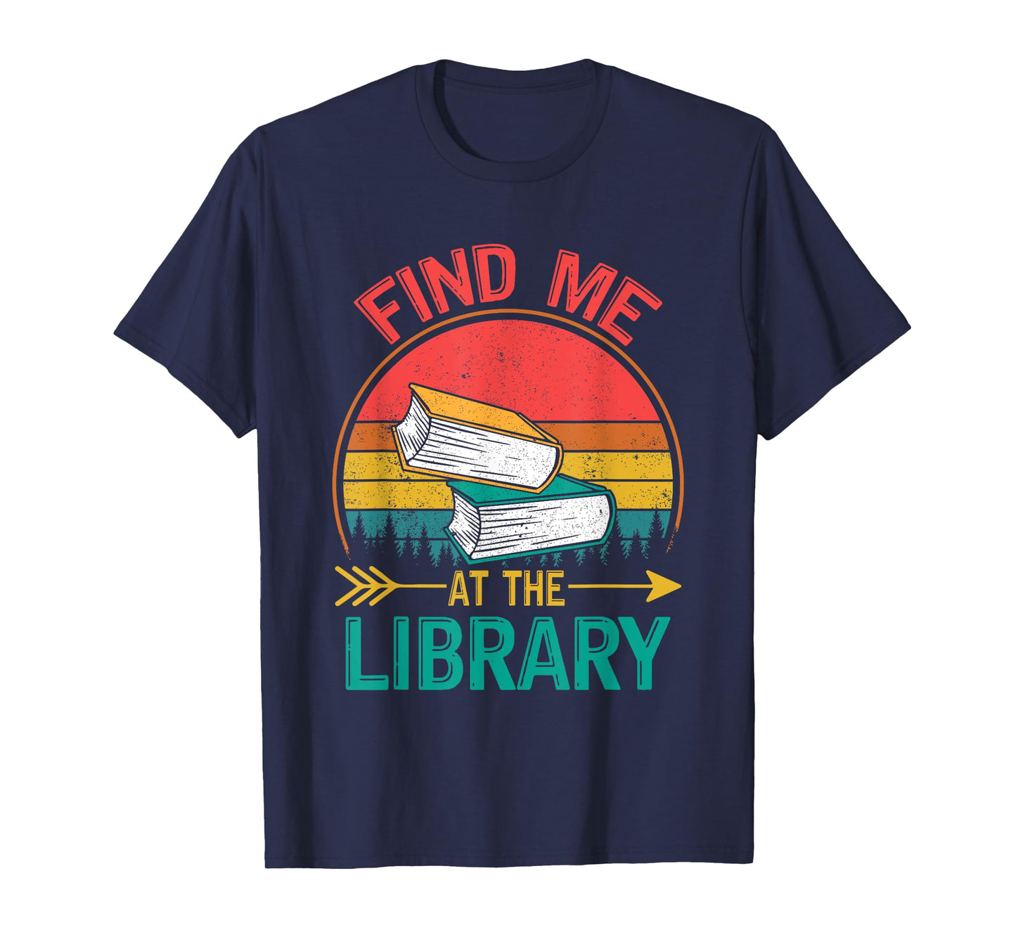 Find Me at The Library Vintage Book Lover Funny T-Shirt