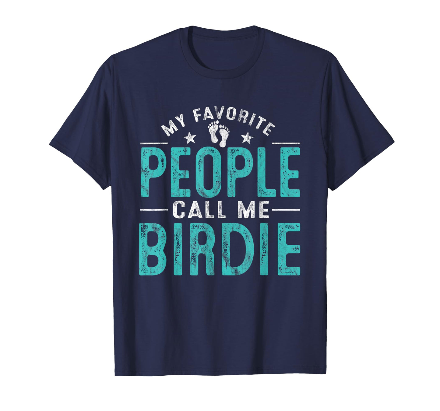 My Favorite People Call Me Birdie Vintage Funny Birdie T-Shirt