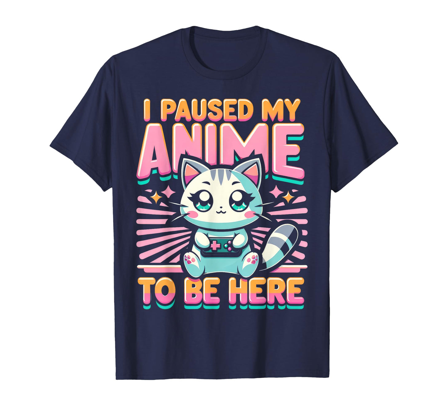 Cute Anime Cat I Paused My Anime Japanese Kawaii Neko Men Women Kids T-Shirt