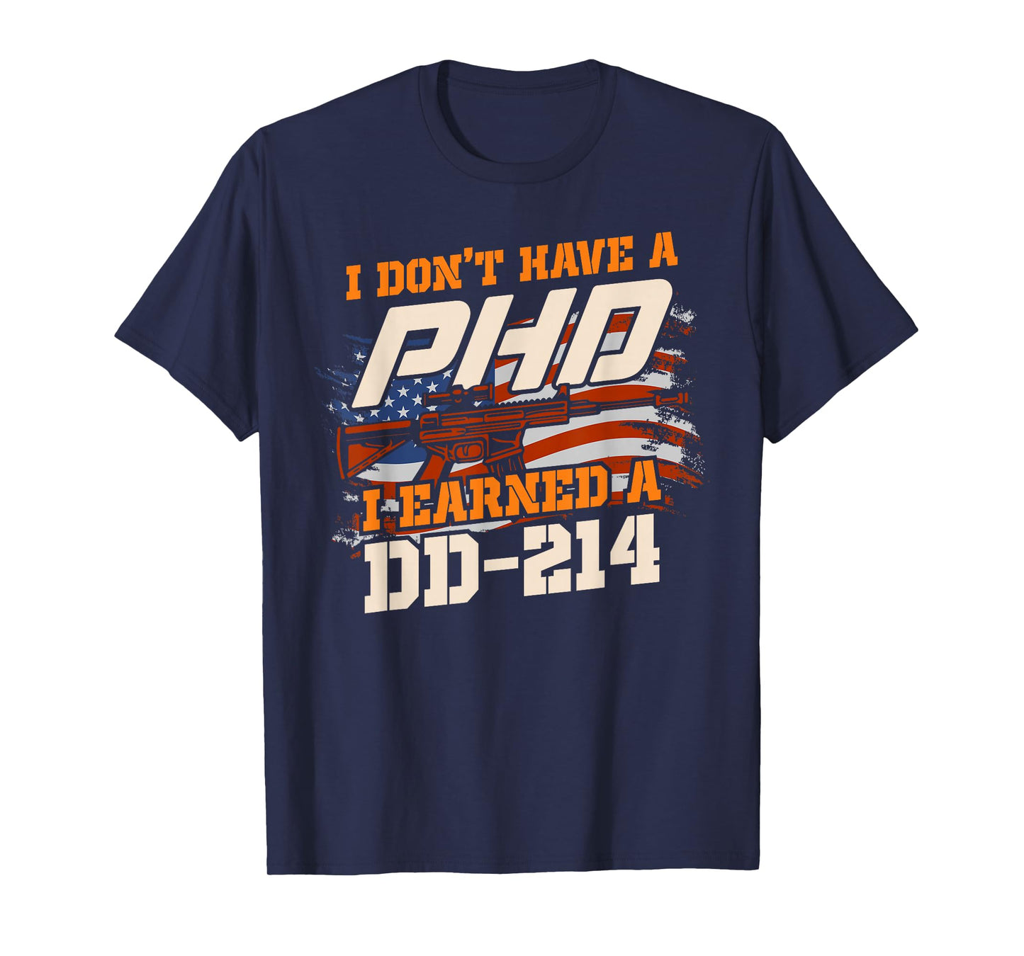 Veteran - I don't have a Ph.D. but I earned a DD-214 T-Shirt